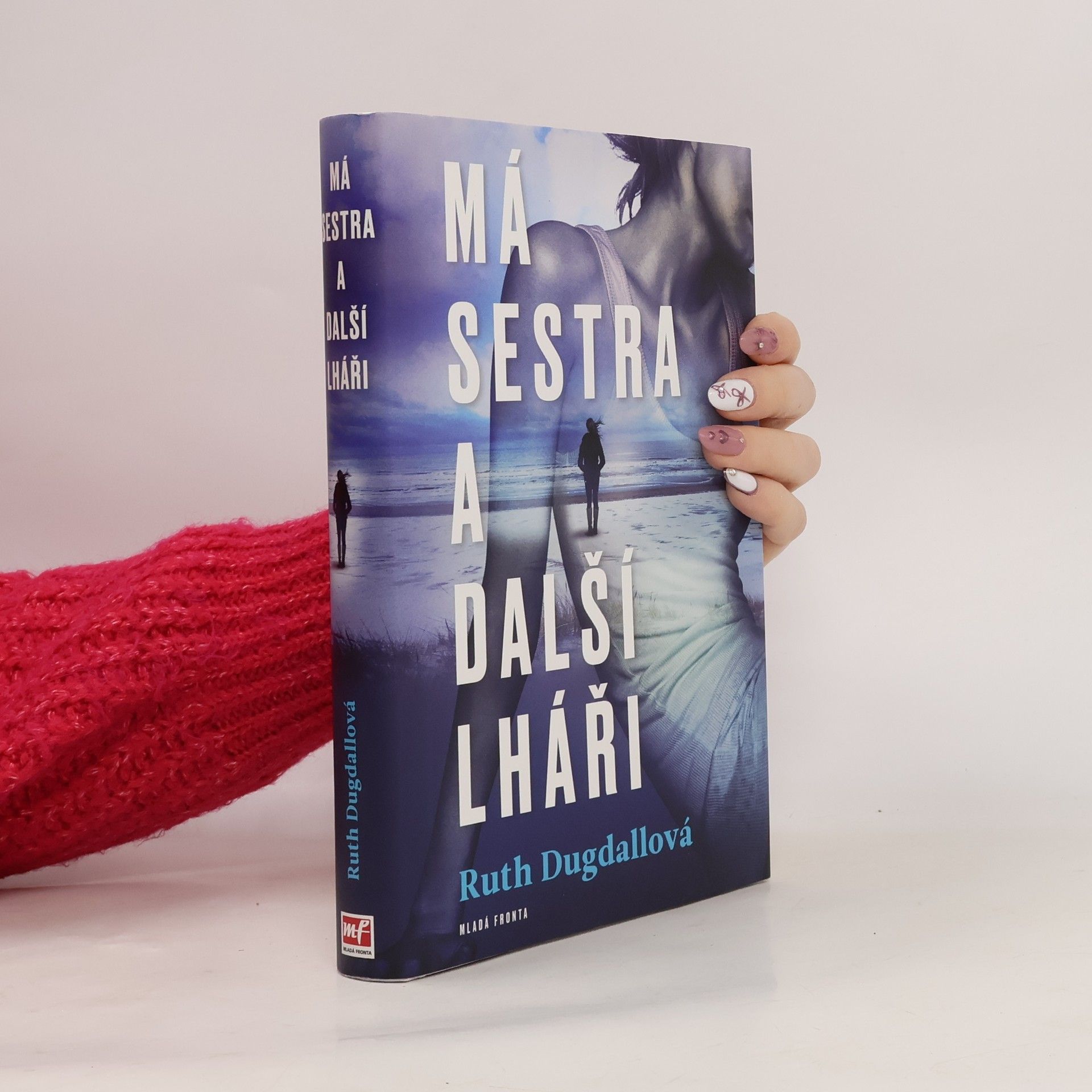 R. E. Dugdall Má sestra a další lháři