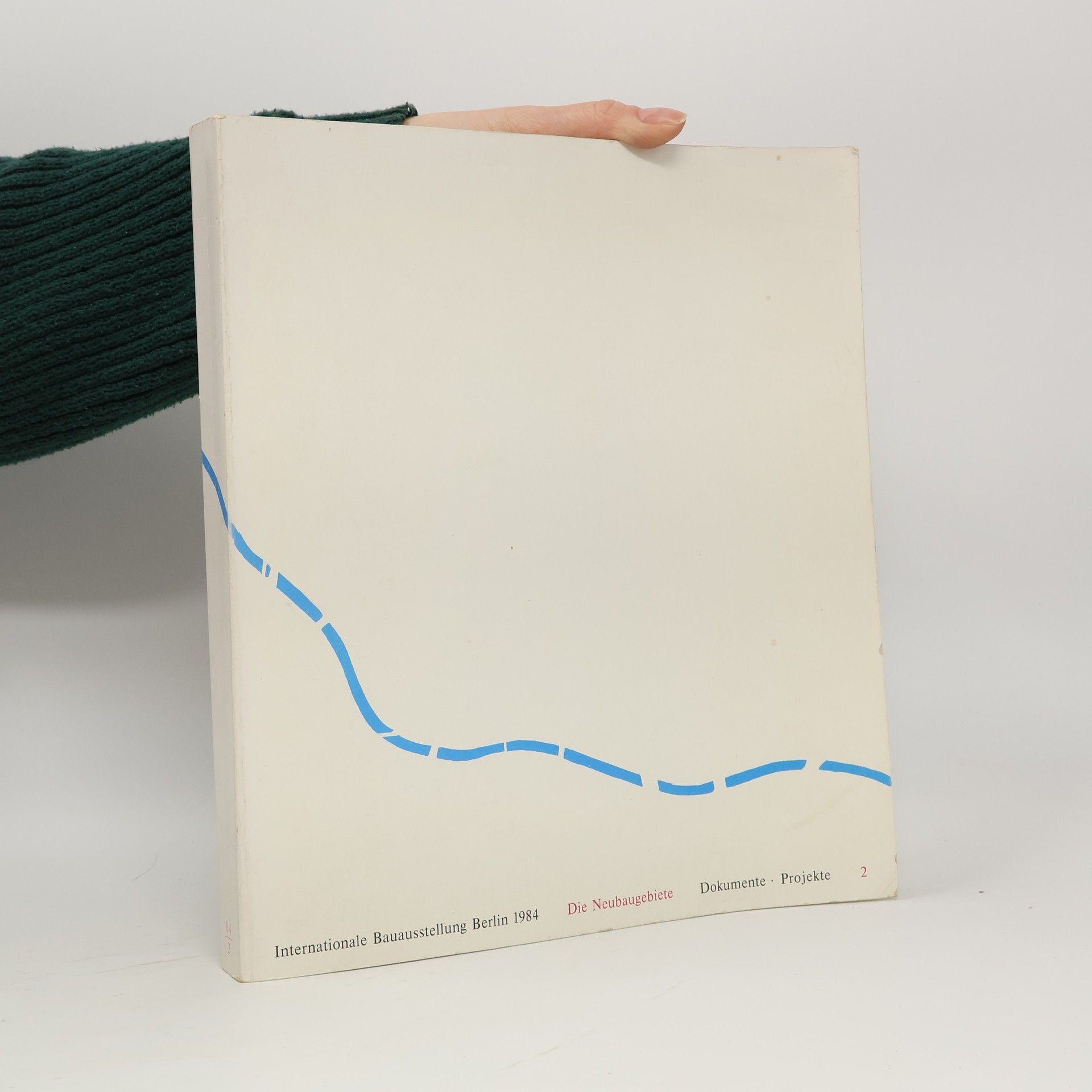 Collectif d'auteurs Internationale Bauausstellung Berlin 1984. Die Neubaugebiete