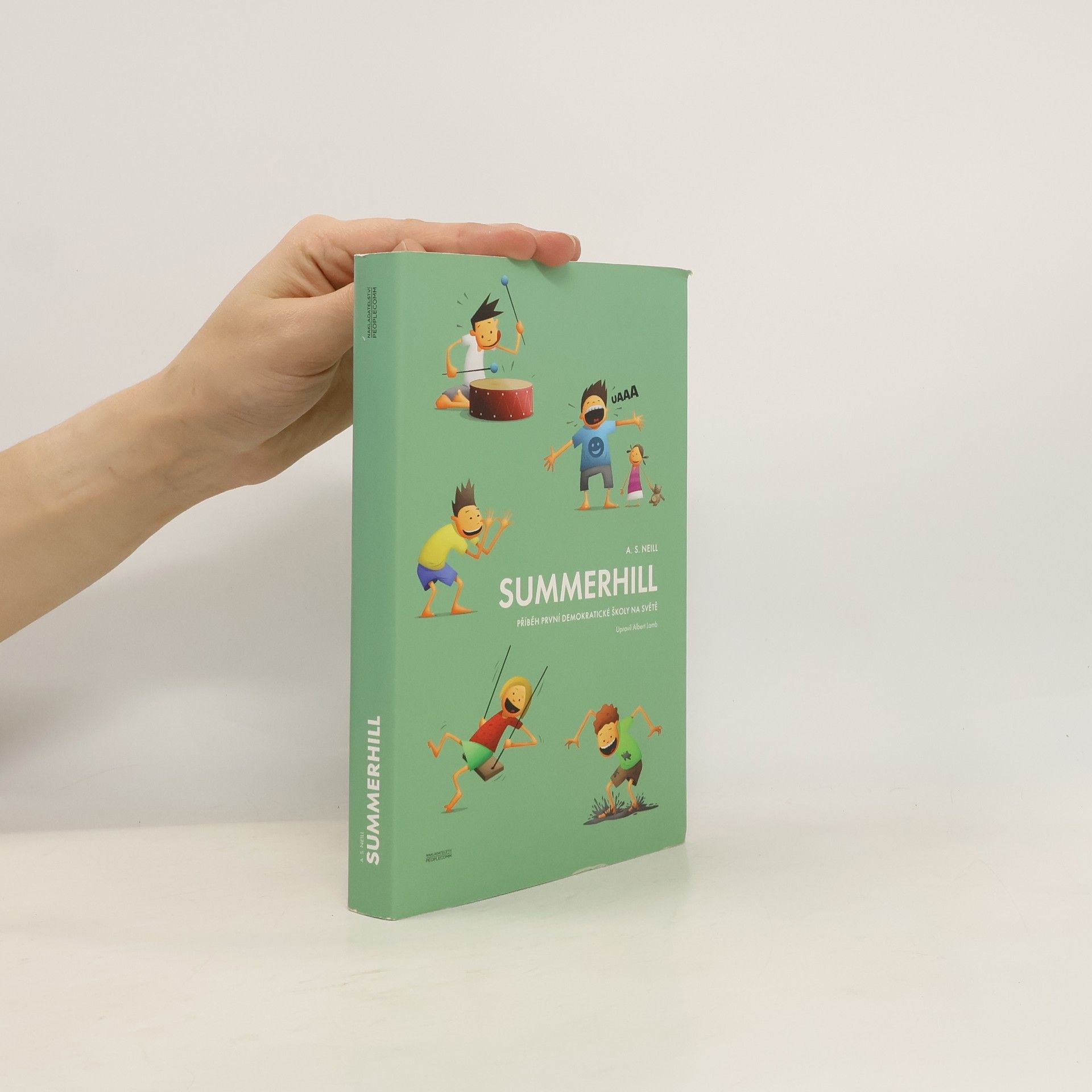 Alexander Sutherland Neill Summerhill: Příběh první demokratické školy na světě