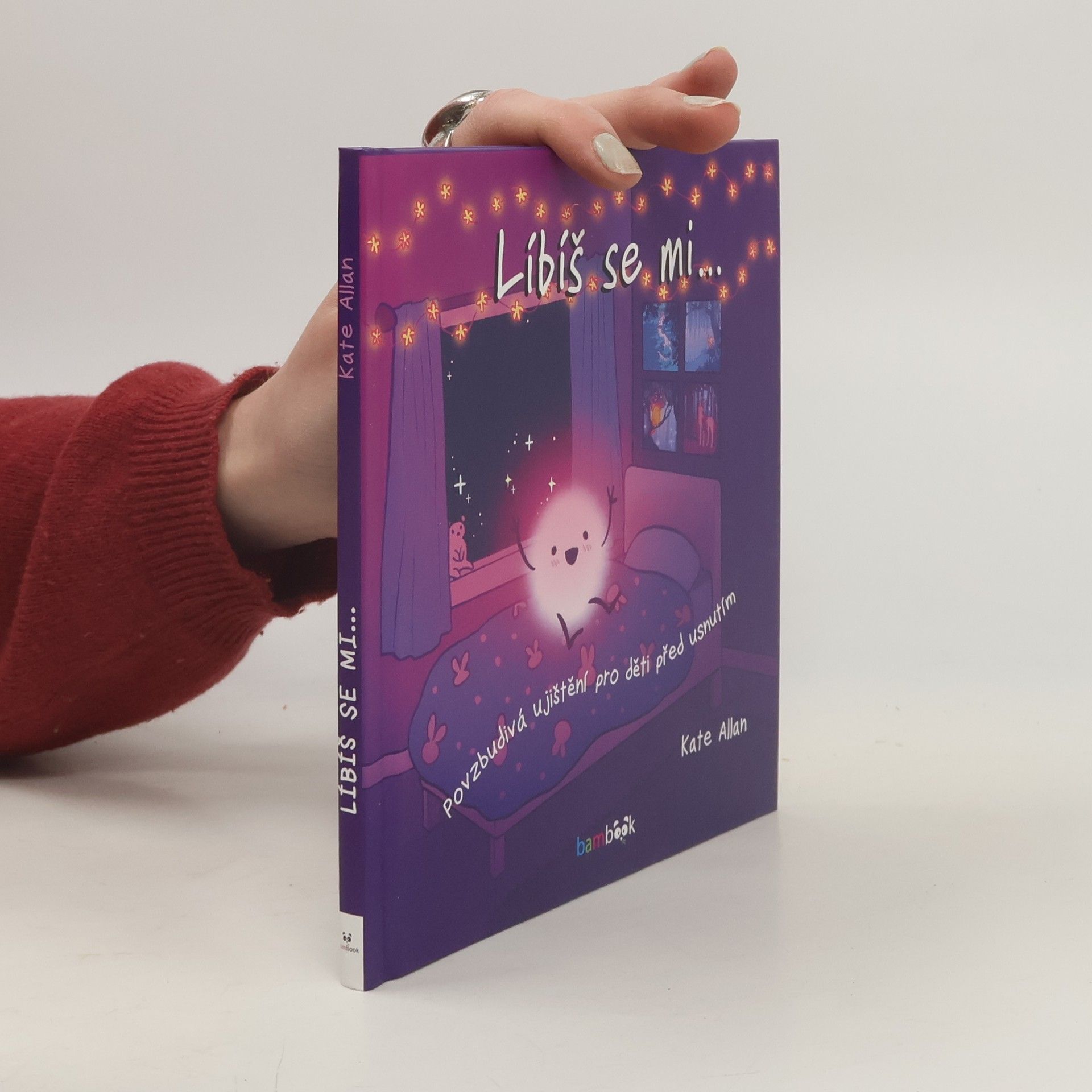 Kate Allan Líbíš se mi… Povzbudivá ujištění pro děti před usnutím