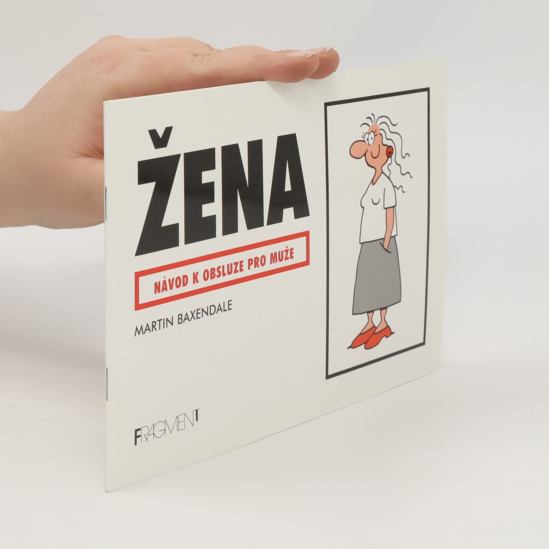 Martin Baxendale Žena. návod k obsluze pro muže.