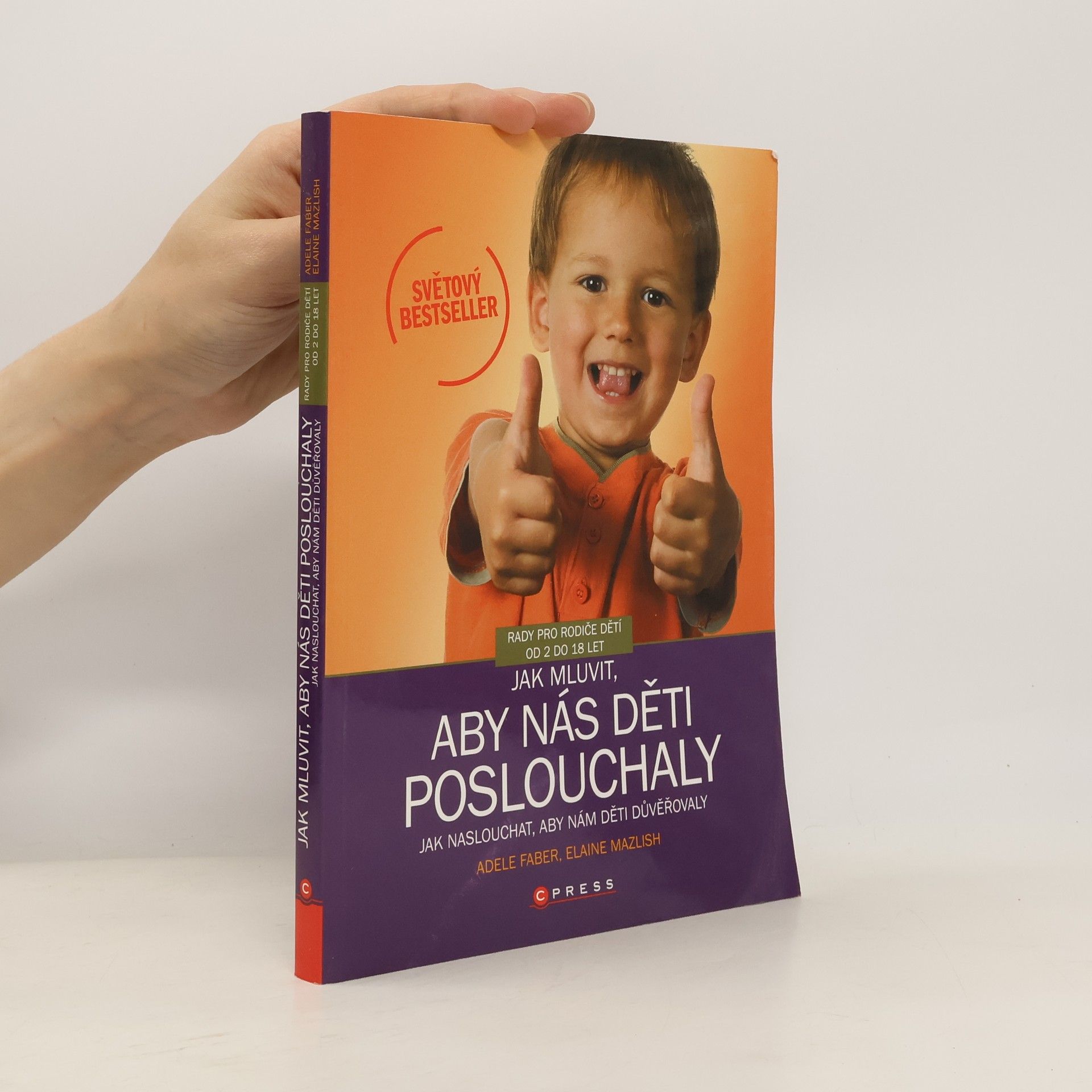 Adele Faber Jak mluvit, aby nás děti poslouchaly, jak naslouchat, aby nám děti důvěřovaly