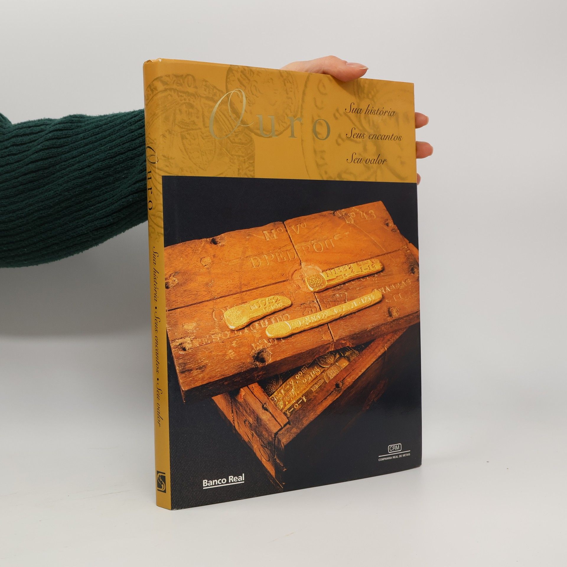 Autores varios Ouro sua historia, seus encantos, seu valor