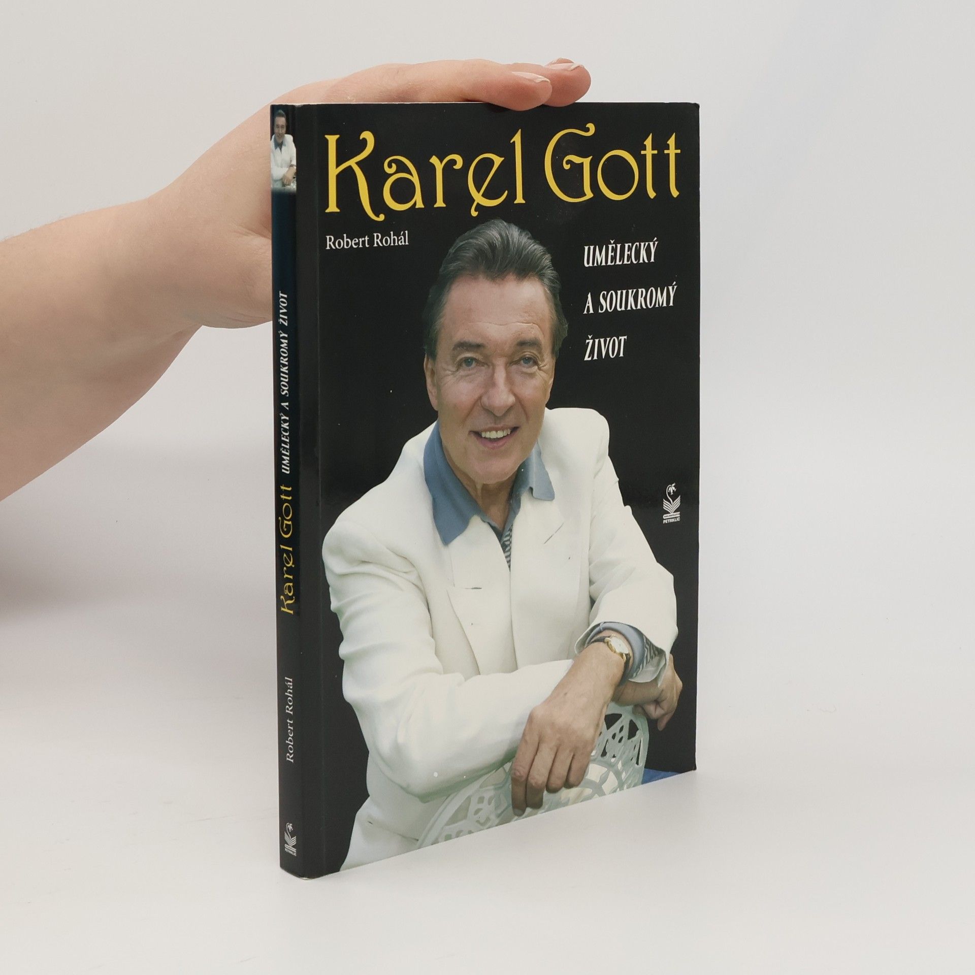 Robert Rohál Karel Gott: Umělecký a soukromý život