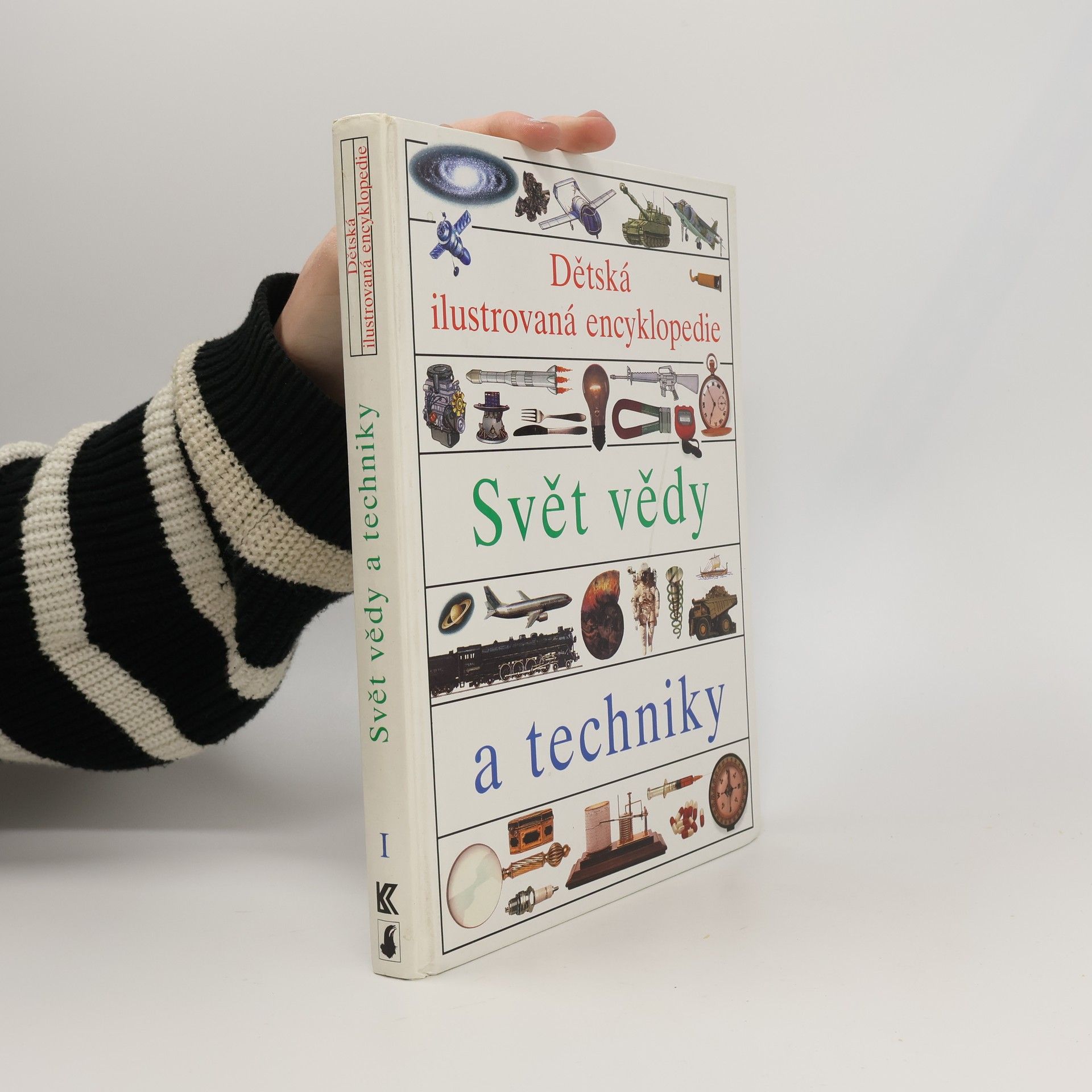 Helena Váňová Dětská ilustrovaná encyklopedie. 1. díl. Svět vědy a techniky