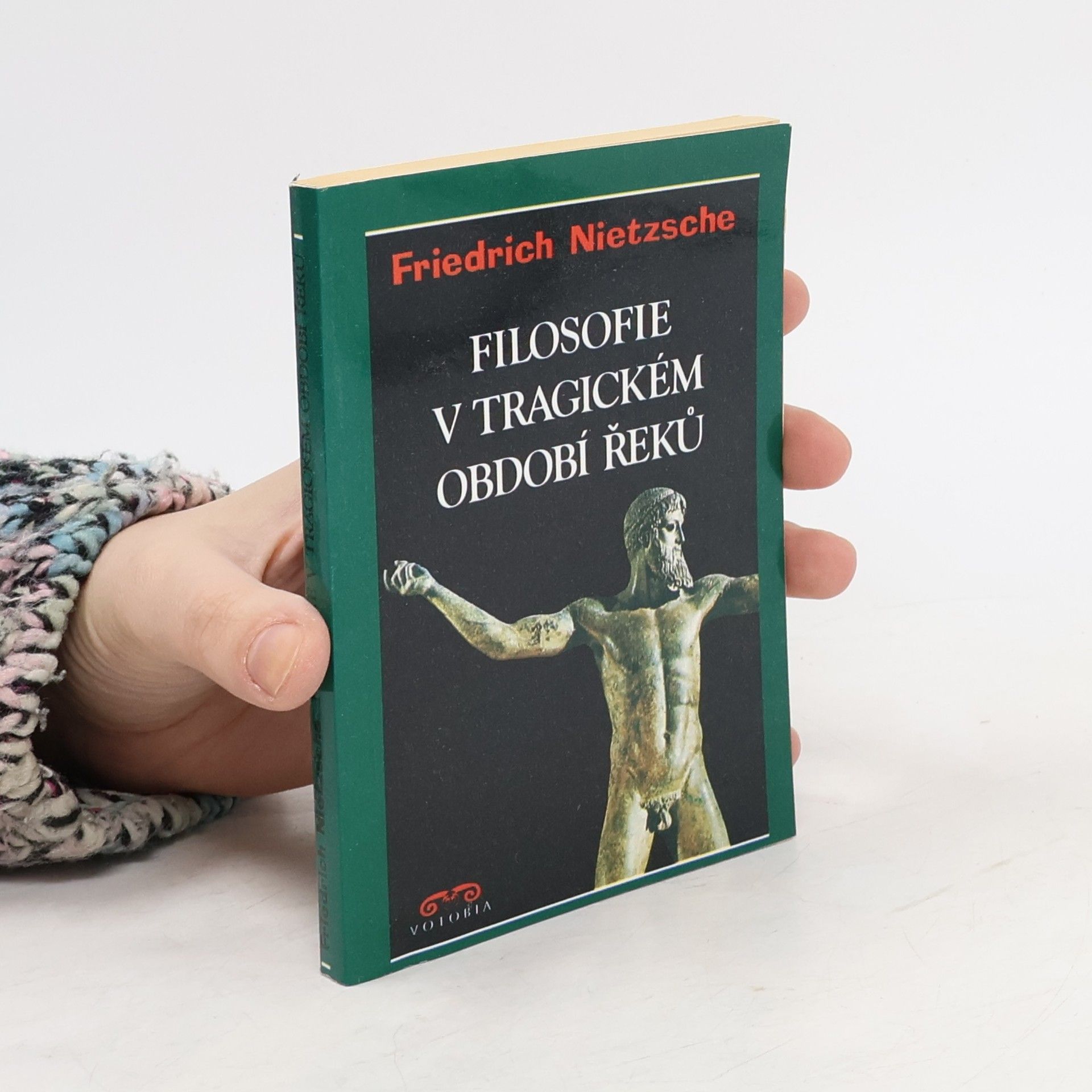 Friedrich Nietzsche Filosofie v tragickém období Řeků