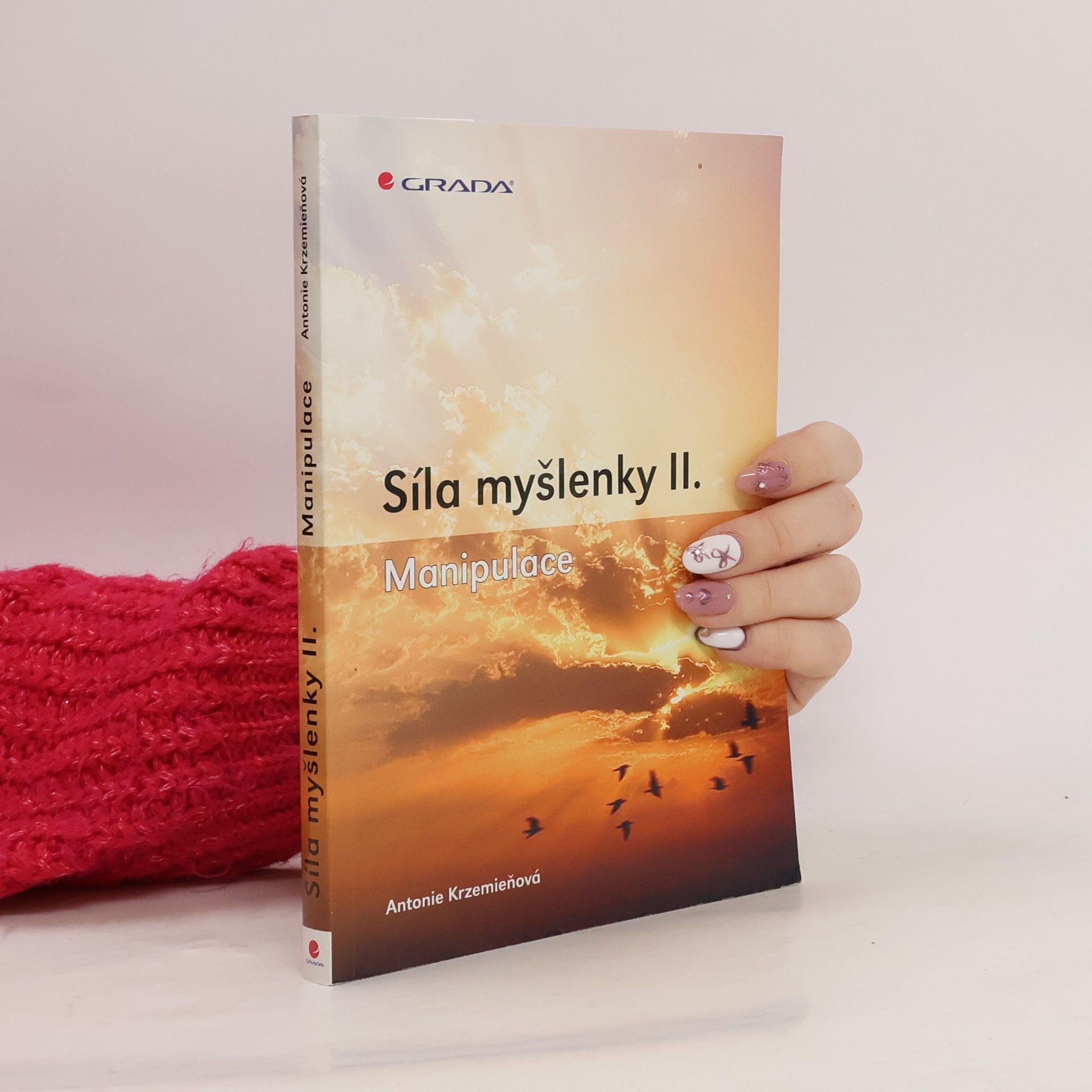 Antonie Krzemieňová Síla myšlenky II. - Manipulace