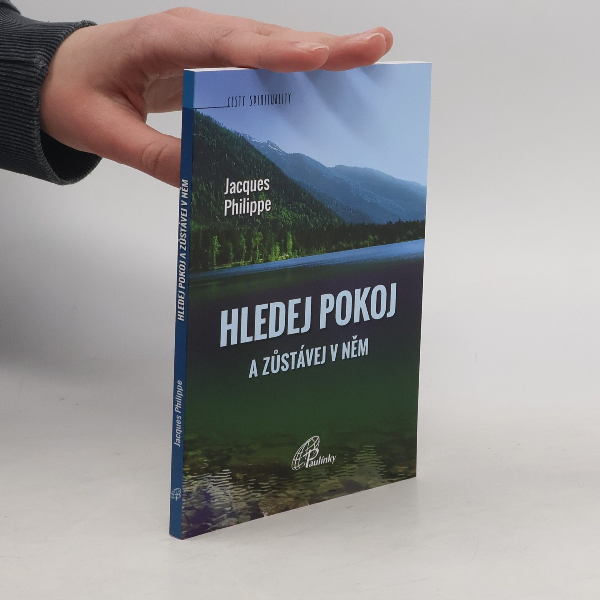 Jacques-Philippe Saint-Gérand Hledej pokoj a zůstávej v něm