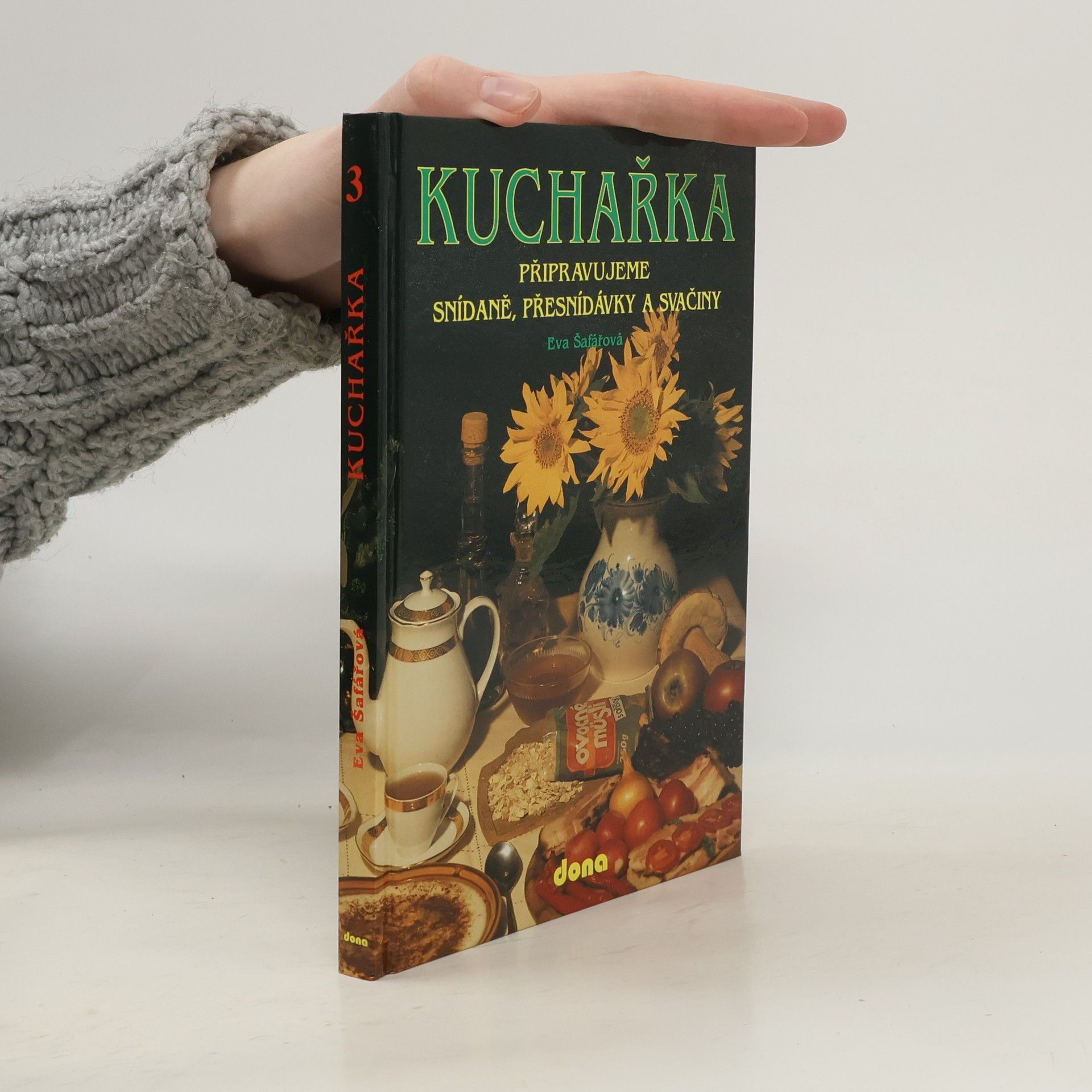 Kuchařka. Připravujeme snídaně, přesnídávky a svačiny. (Svazek 3)