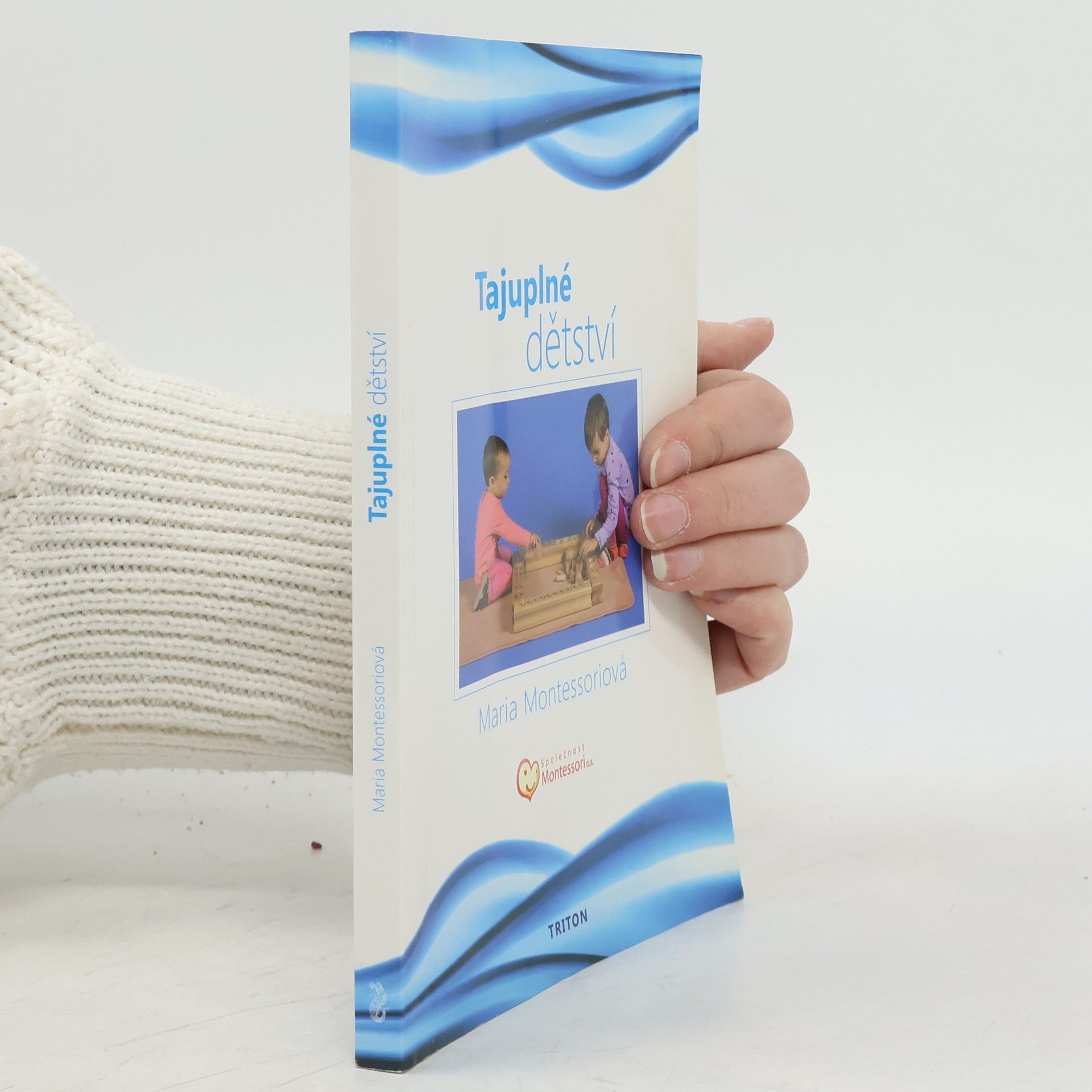 Maria Montessori Tajuplné dětství
