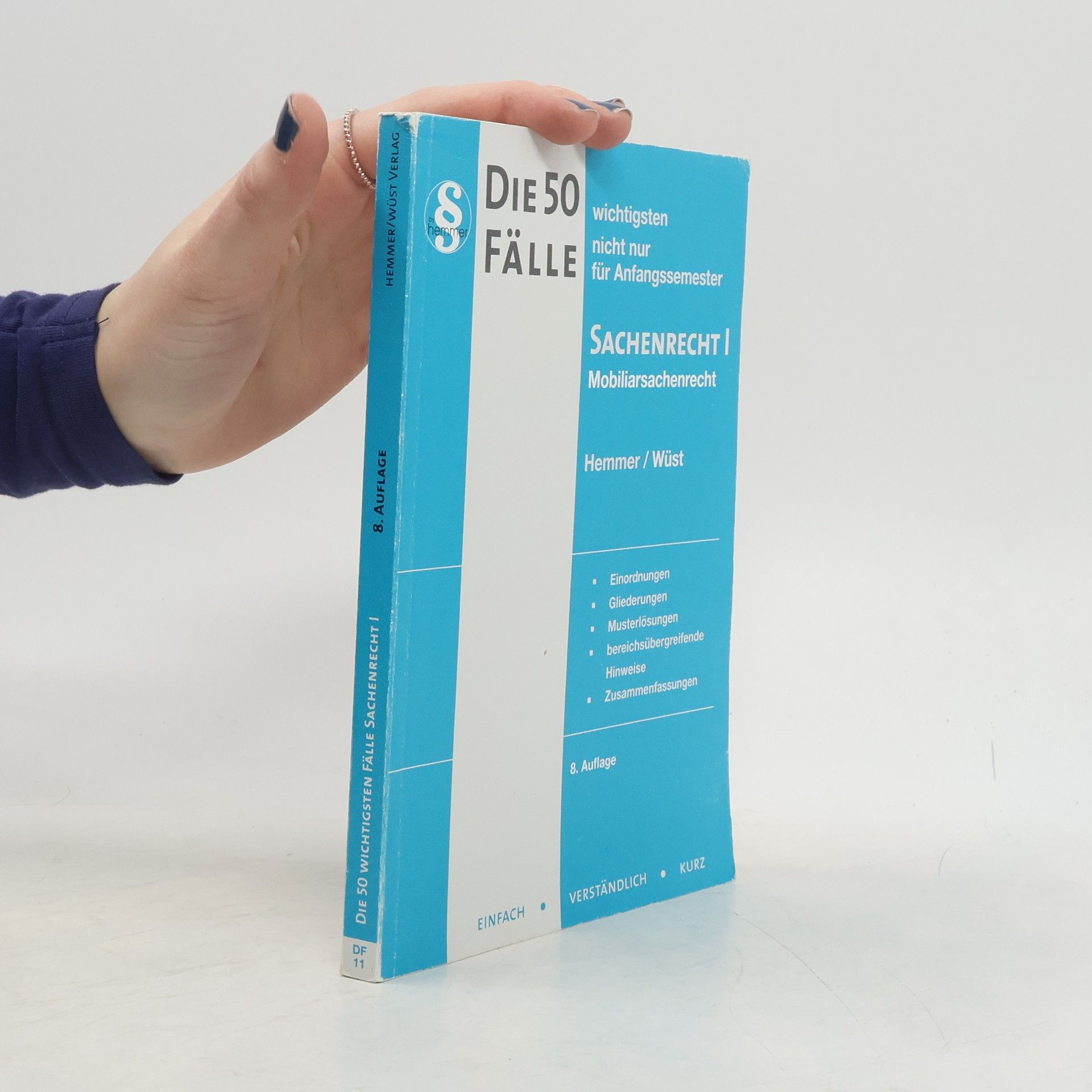 Karl-Edmund Hemmer Die 50 wichtigsten Fälle nicht nur für Anfangssemester, Sachenrecht I - 8. Auflage