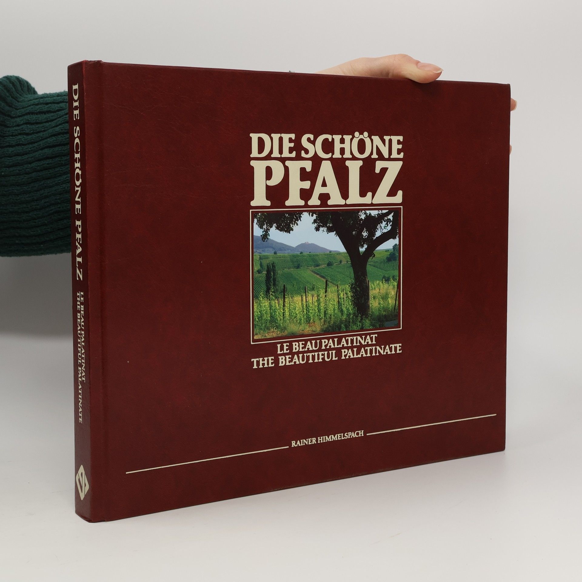 Rainer Himmelspach Die schöne Pfalz