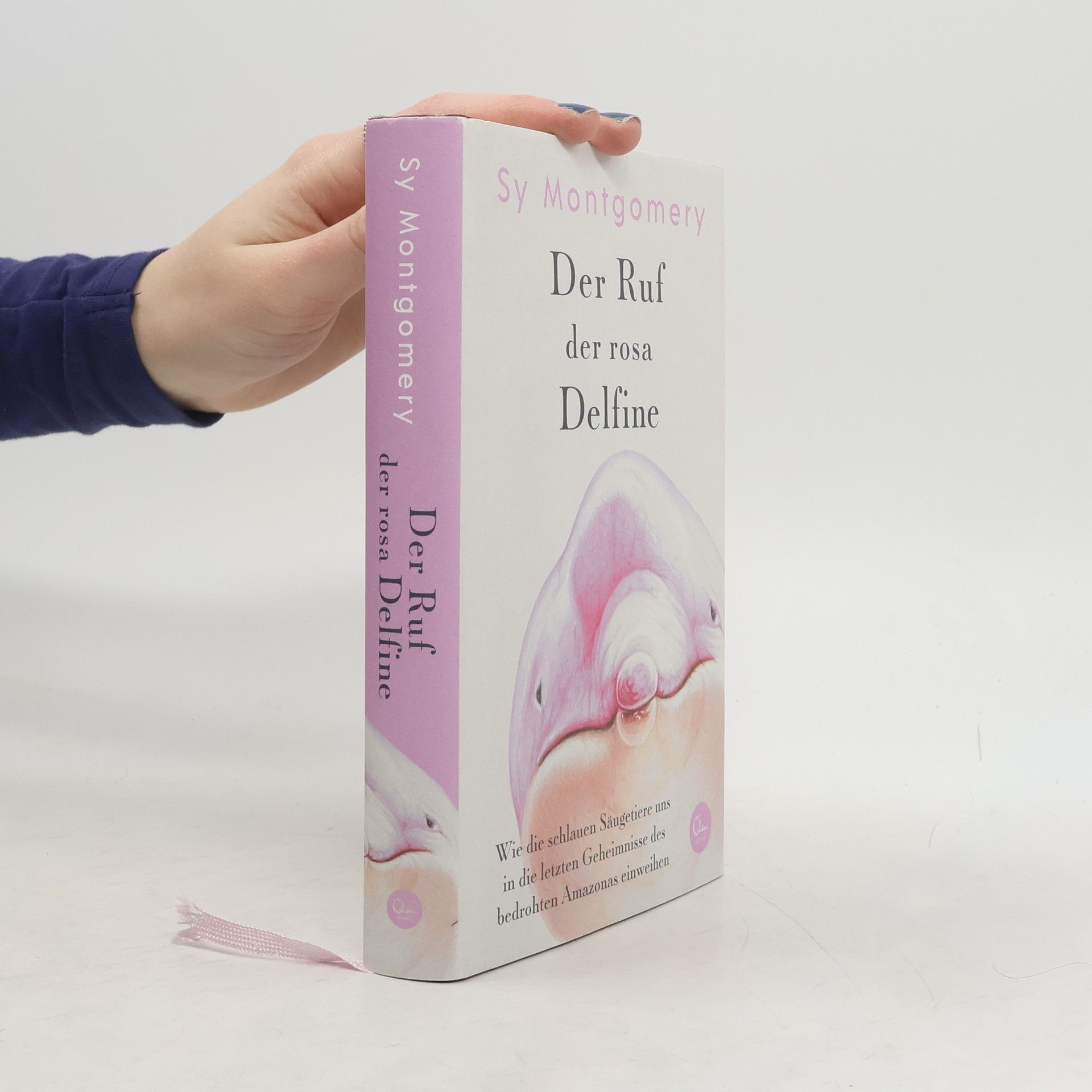 Sy Montgomery Der Ruf der rosa Delfine
