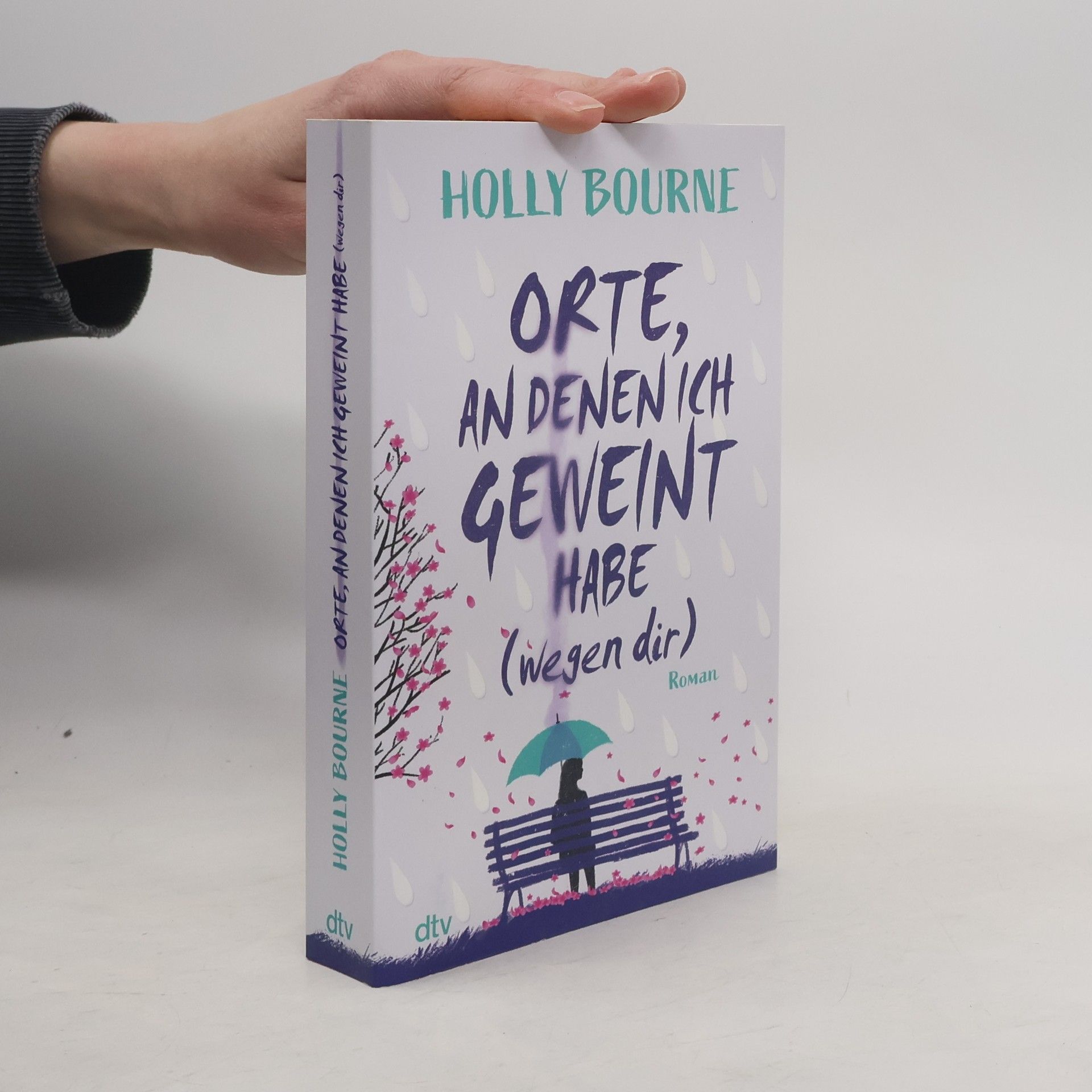 Holly Bourne Orte, an denen ich geweint habe (wegen dir)