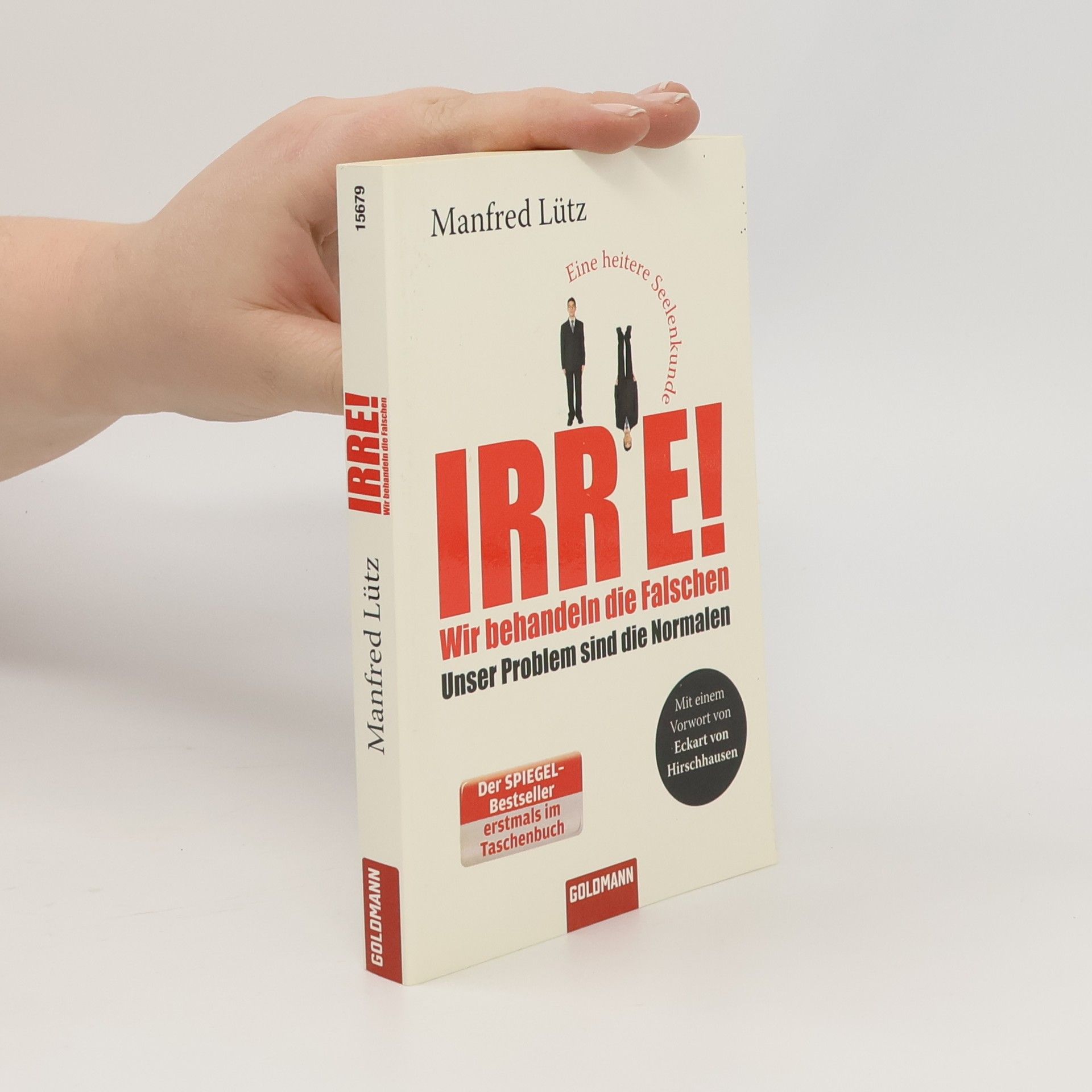 Manfred Lütz Irre! Wir behandeln die Falschen