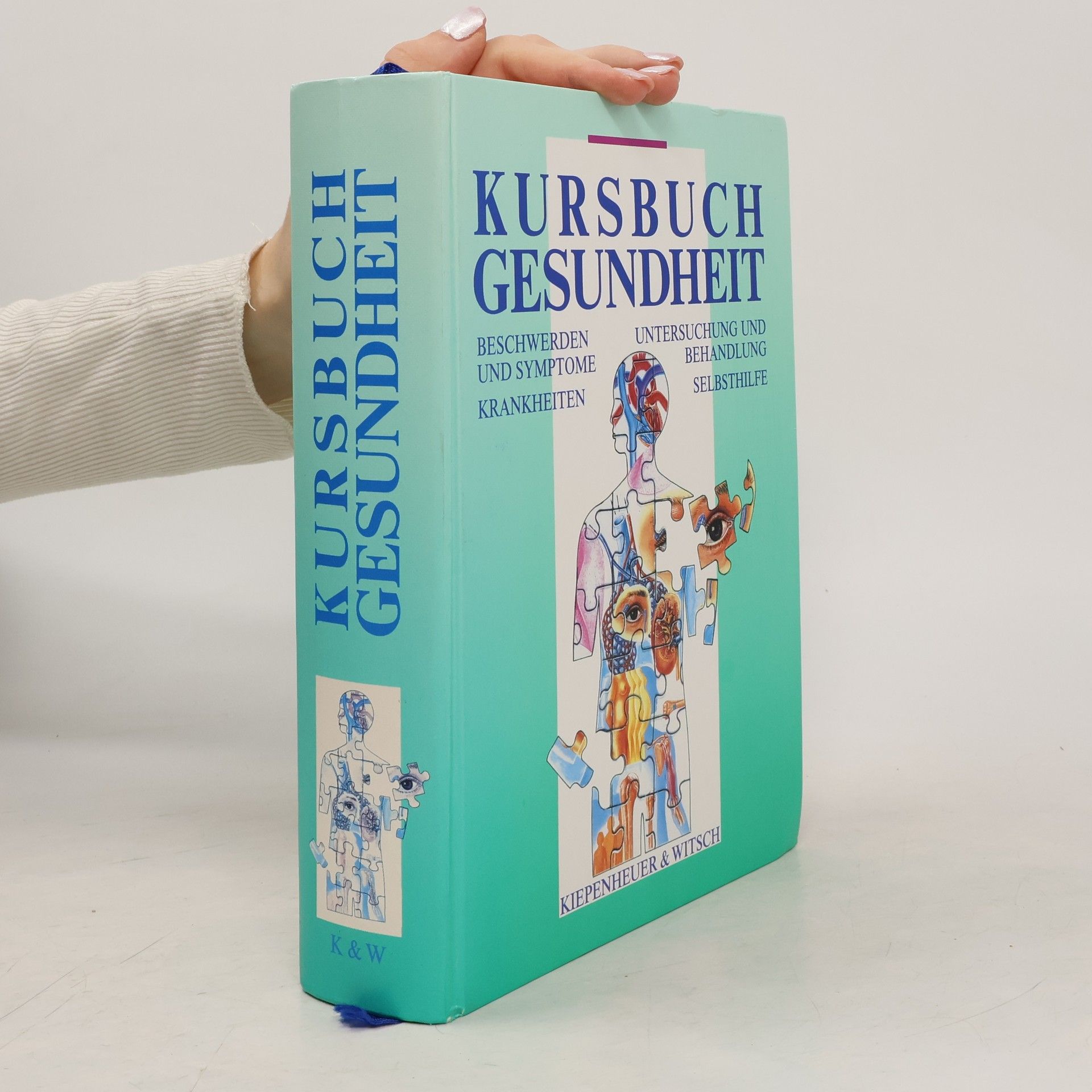 Kursbuch Gesundheit : Beschwerden und Symptome, Krankheiten, Untersuchungen und Behandlung, Selbsthilfe