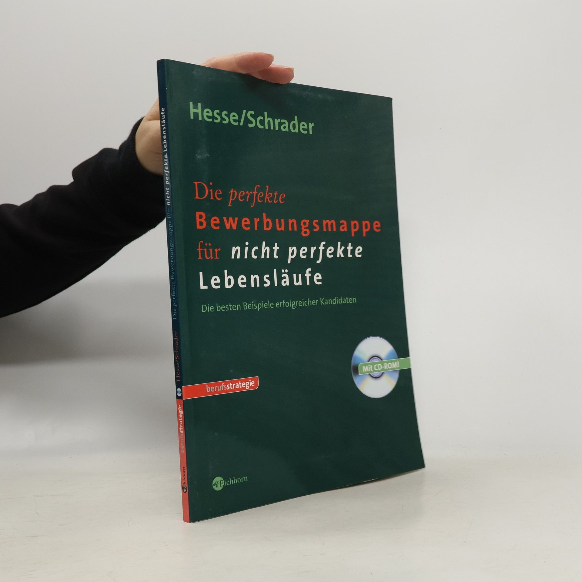 Jürgen Hesse Die perfekte Bewerbungsmappe für nicht perfekte Lebensläufe