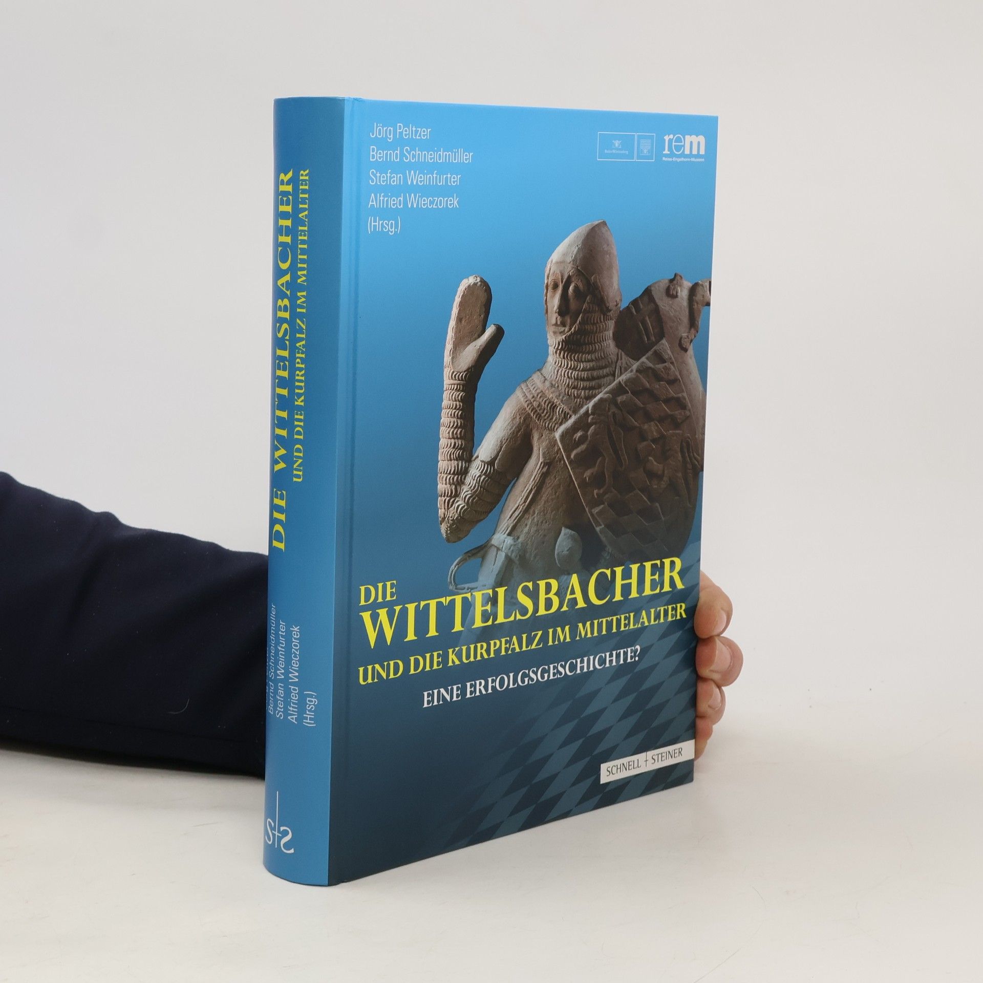 Jörg Peltzer Die Wittelsbacher und die Kurpfalz im Mittelalter - Eine Erfolgsgeschichte?