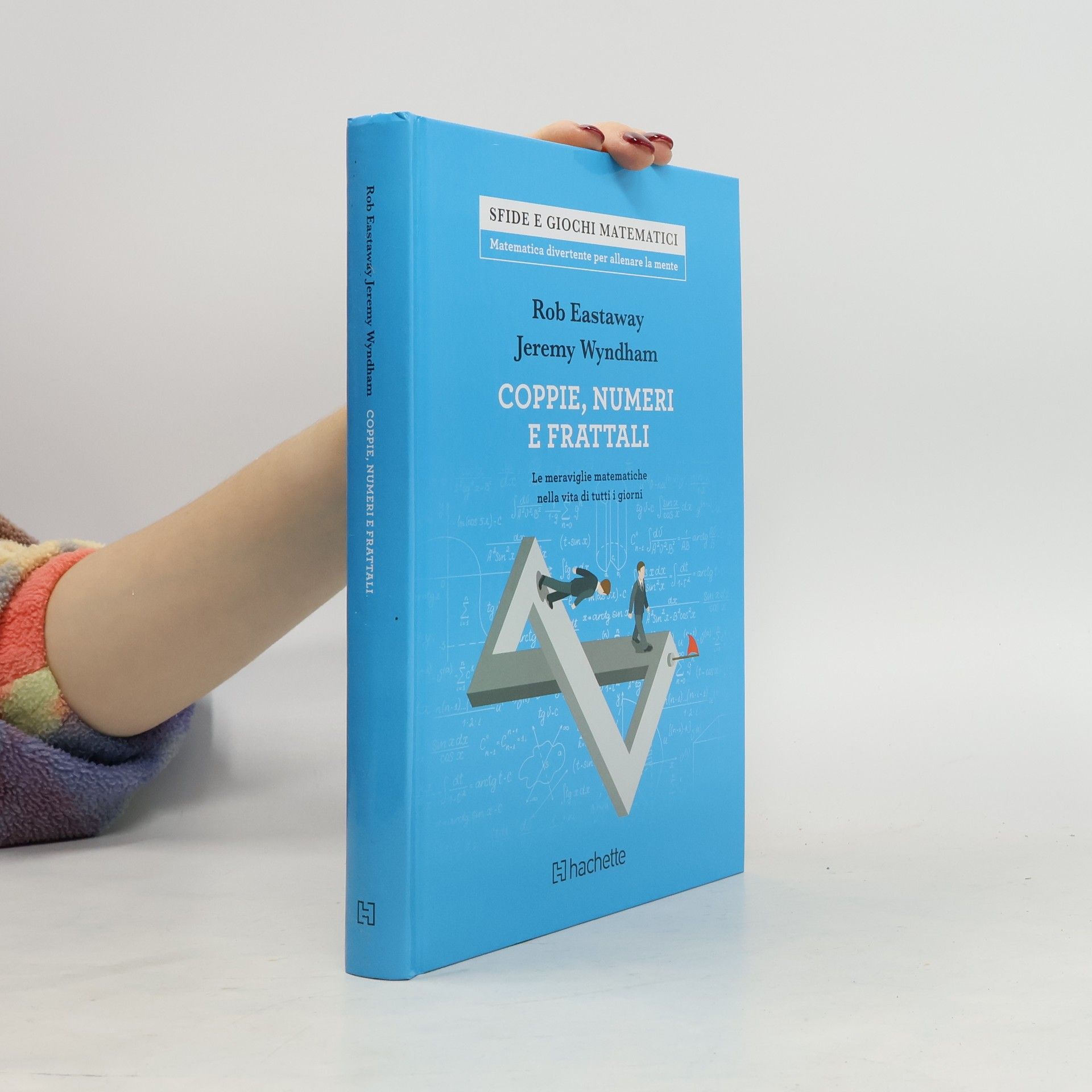 Rob Eastaway Coppie, numeri e frattali