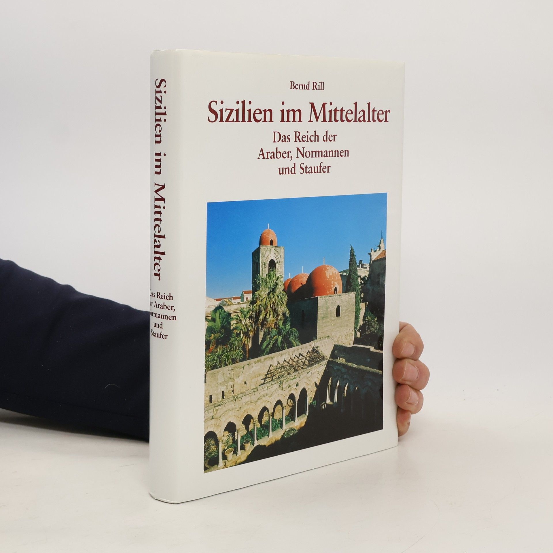 Bernd Rill Sizilien im Mittelalter