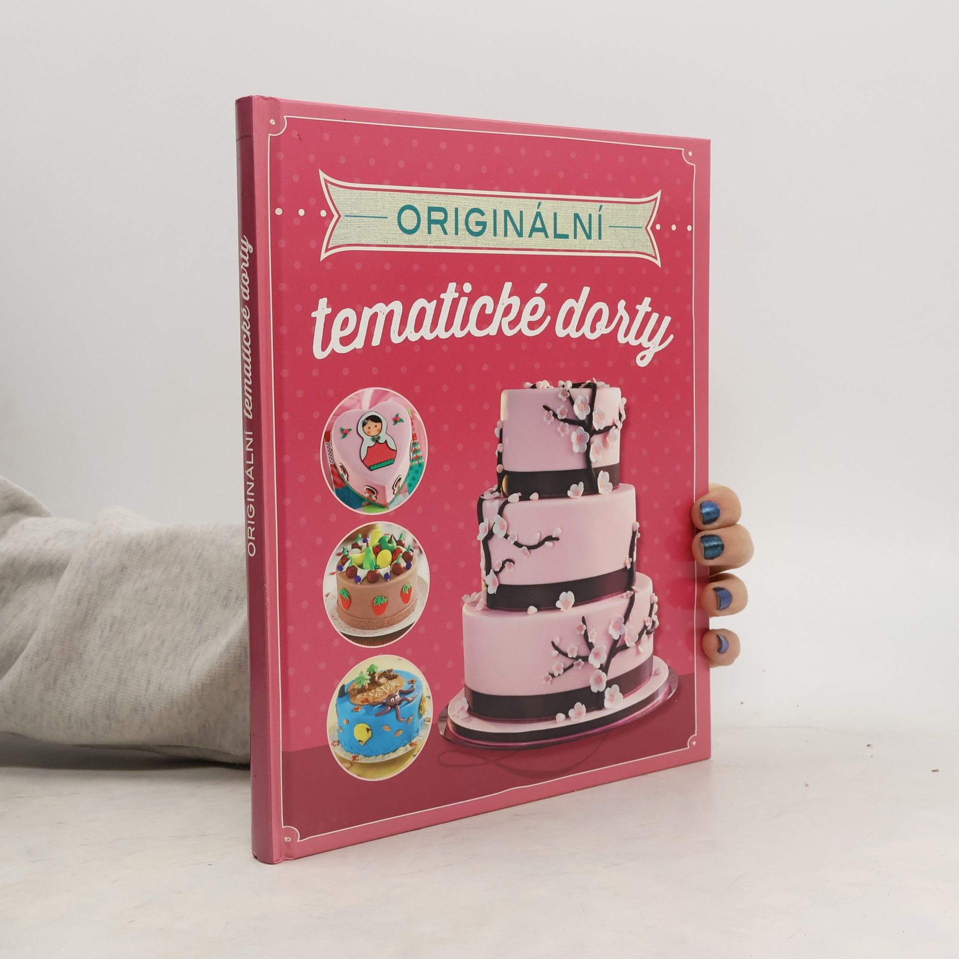 Kolektiv autorů Originální tematické dorty