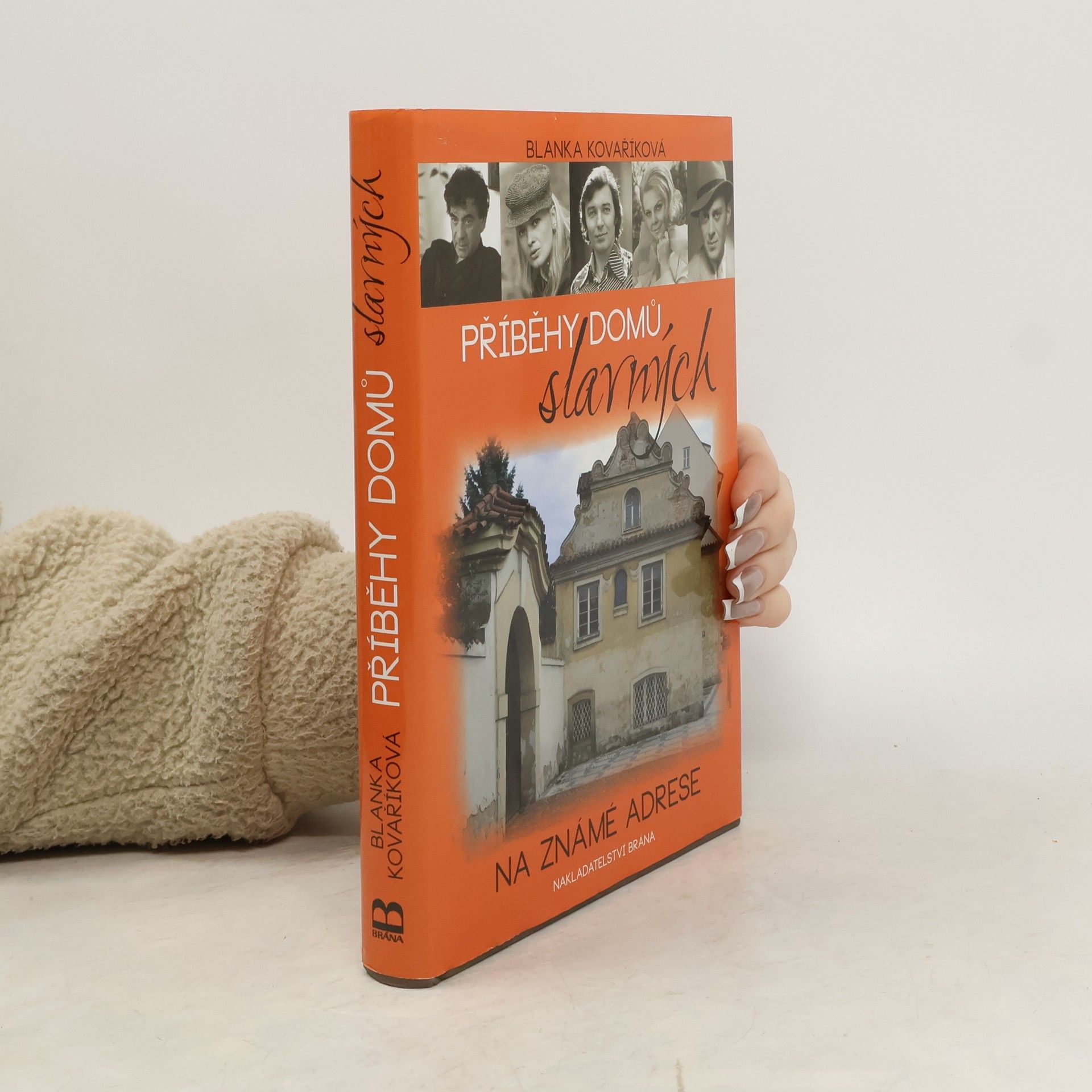 Blanka Kovaříková Příběhy domů slavných: Na známé adrese