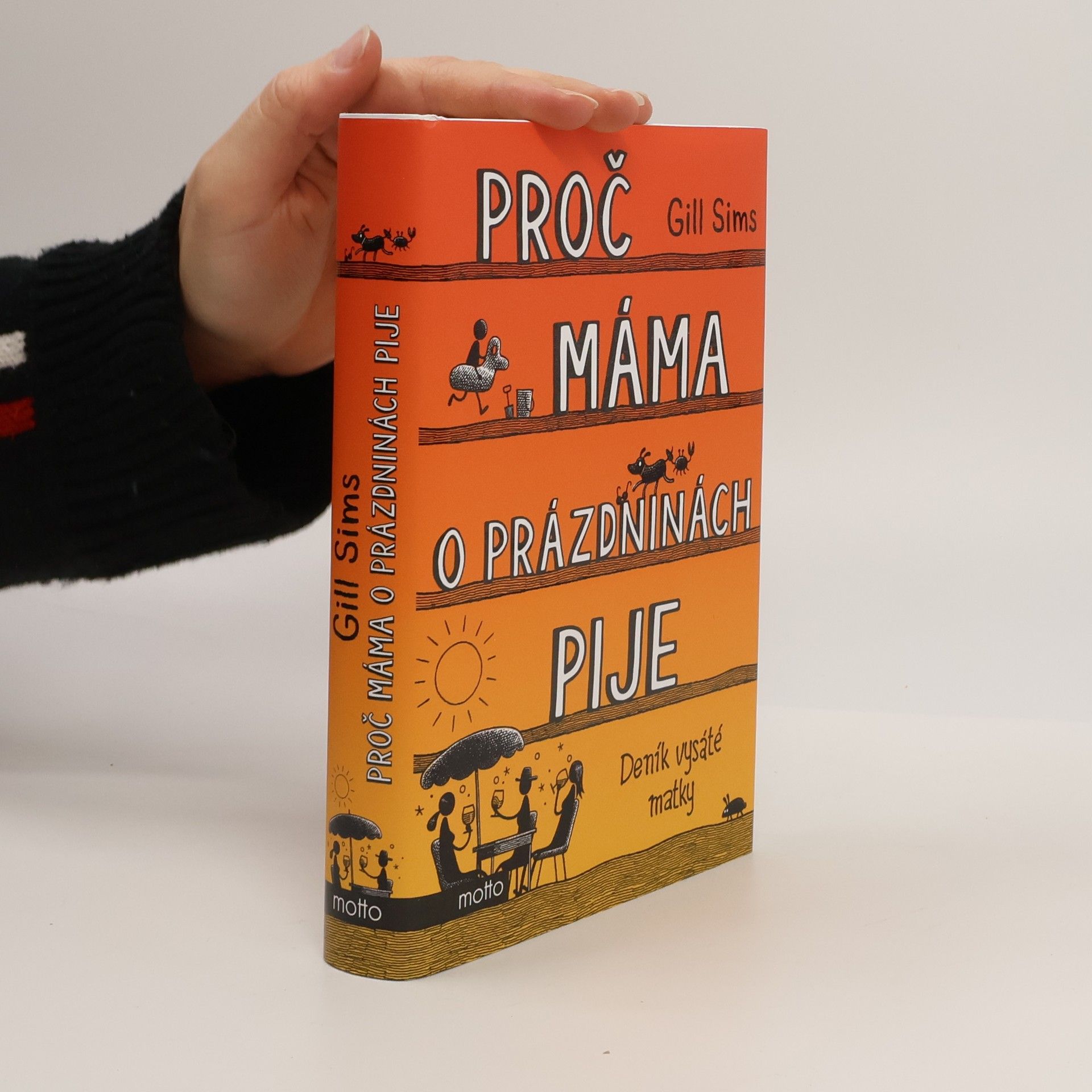 Gill Sims Proč máma o prázdninách pije