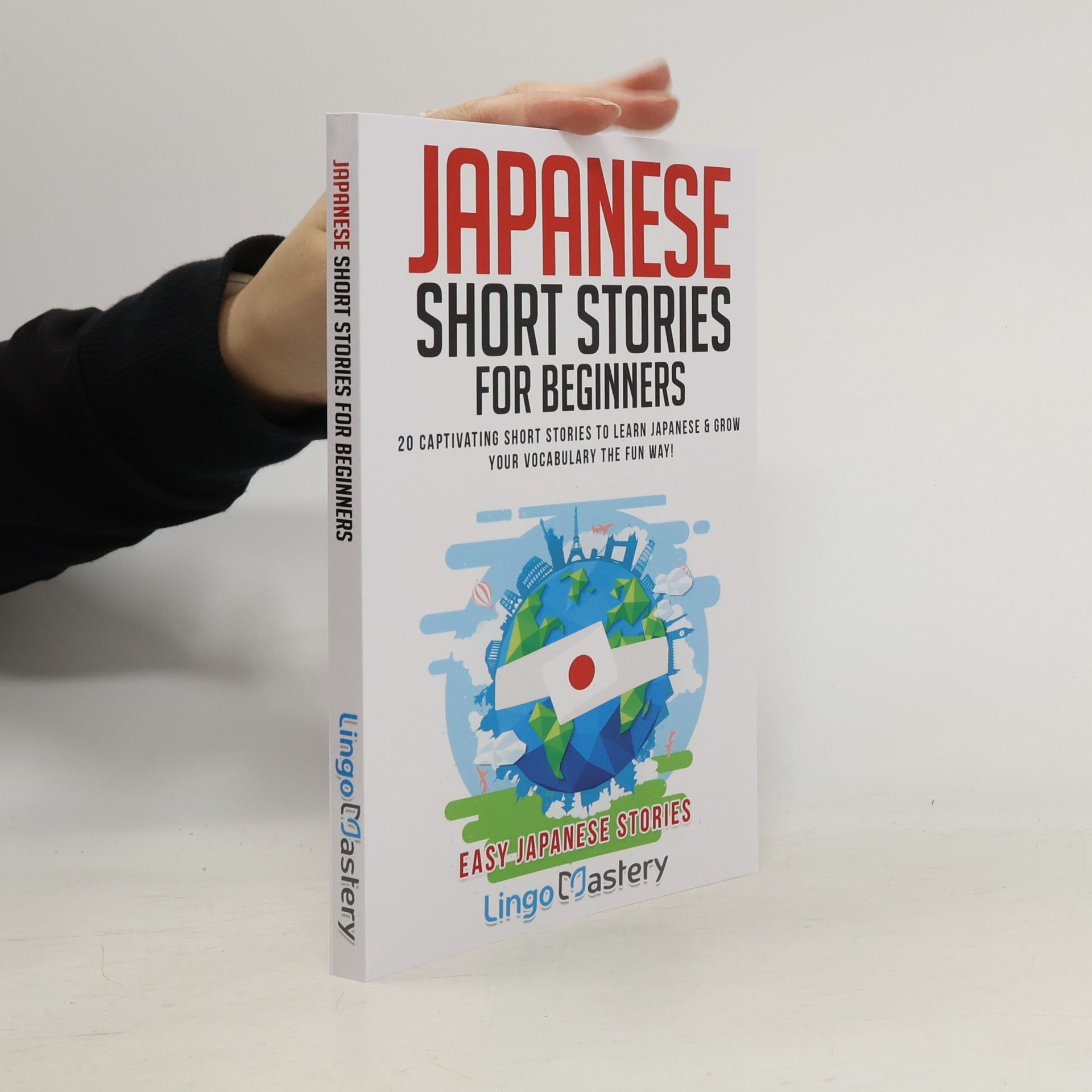 Lingo Mastery Japanese Short Stories for Beginners: 20 Captivating Short Stories to Learn Japanese & Grow Your Vocabulary the Fun Way!
