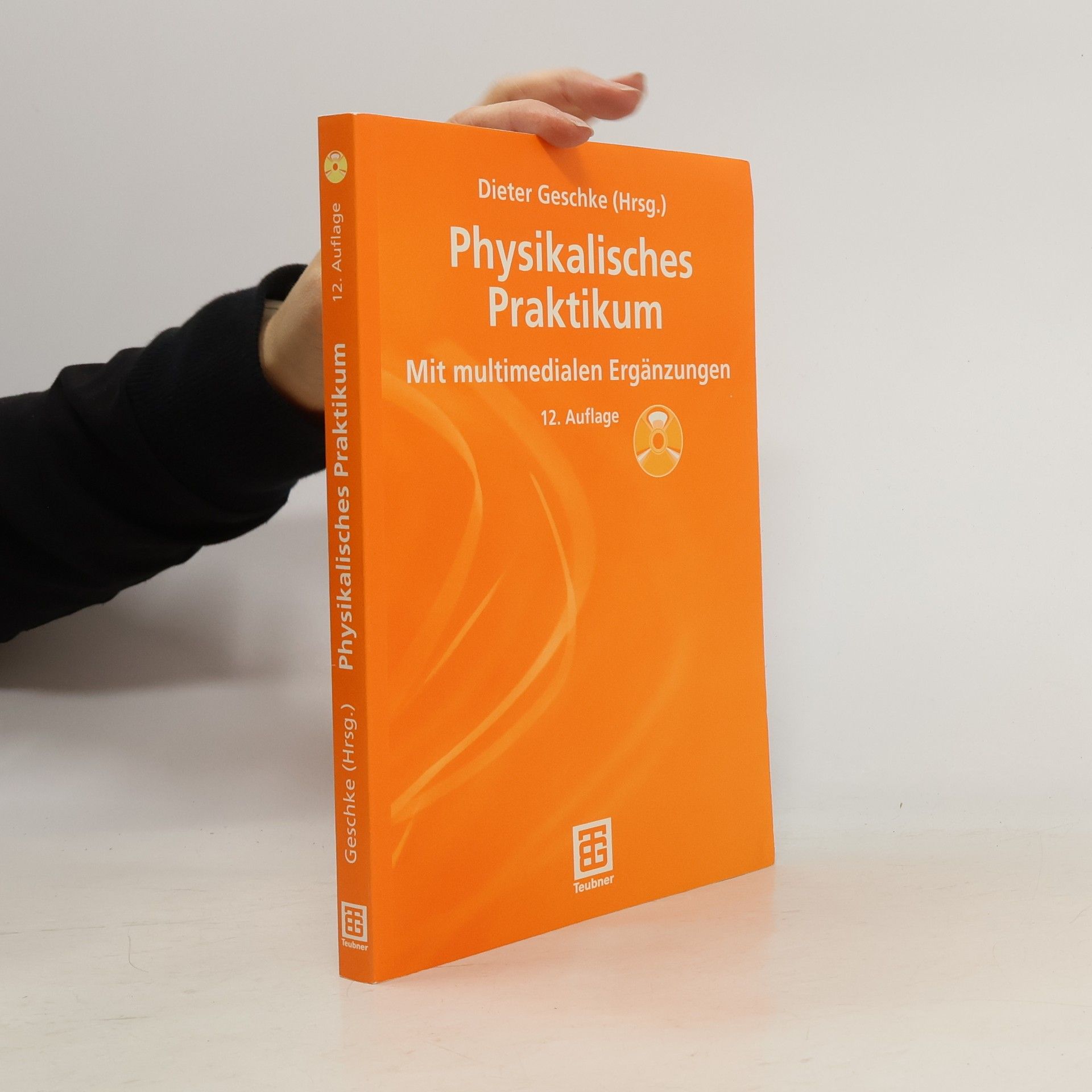 Dieter Geschke Physikalisches Praktikum. Mit multimedialen Ergänzungen - 12. Auflage