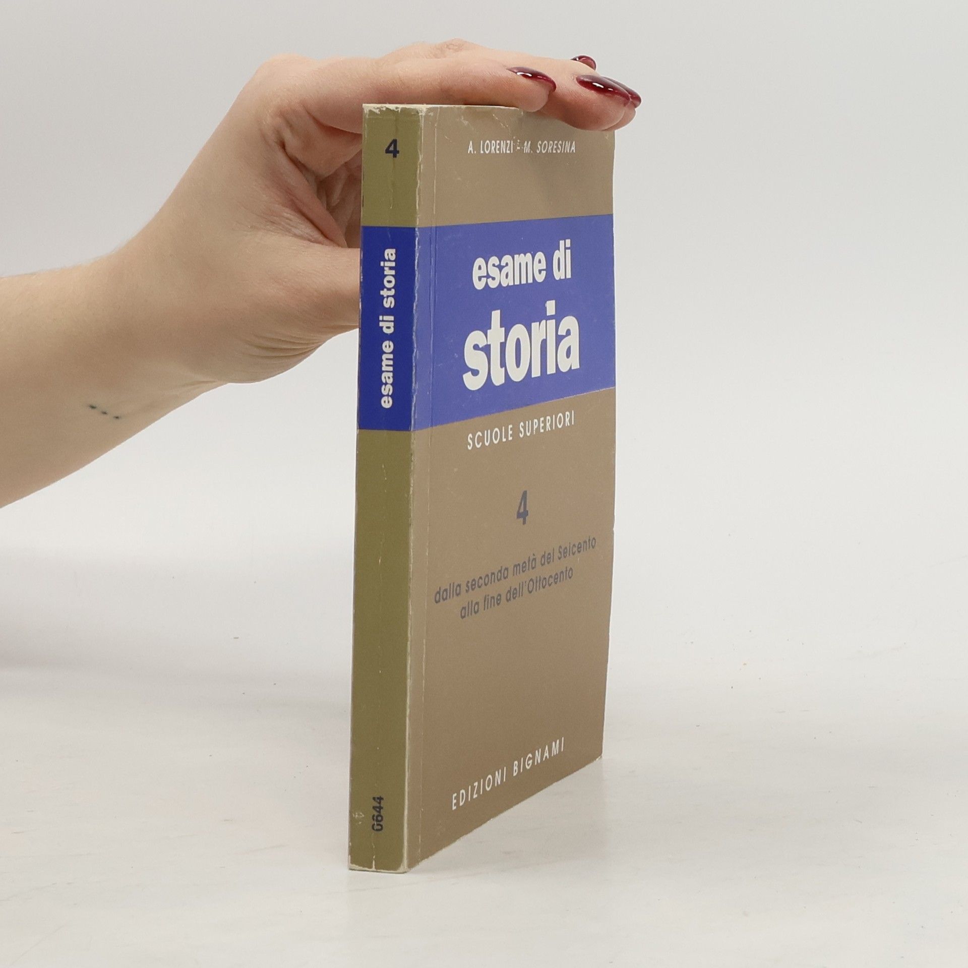 A. Lorenzi Esame di storia. Per le scuole superiori