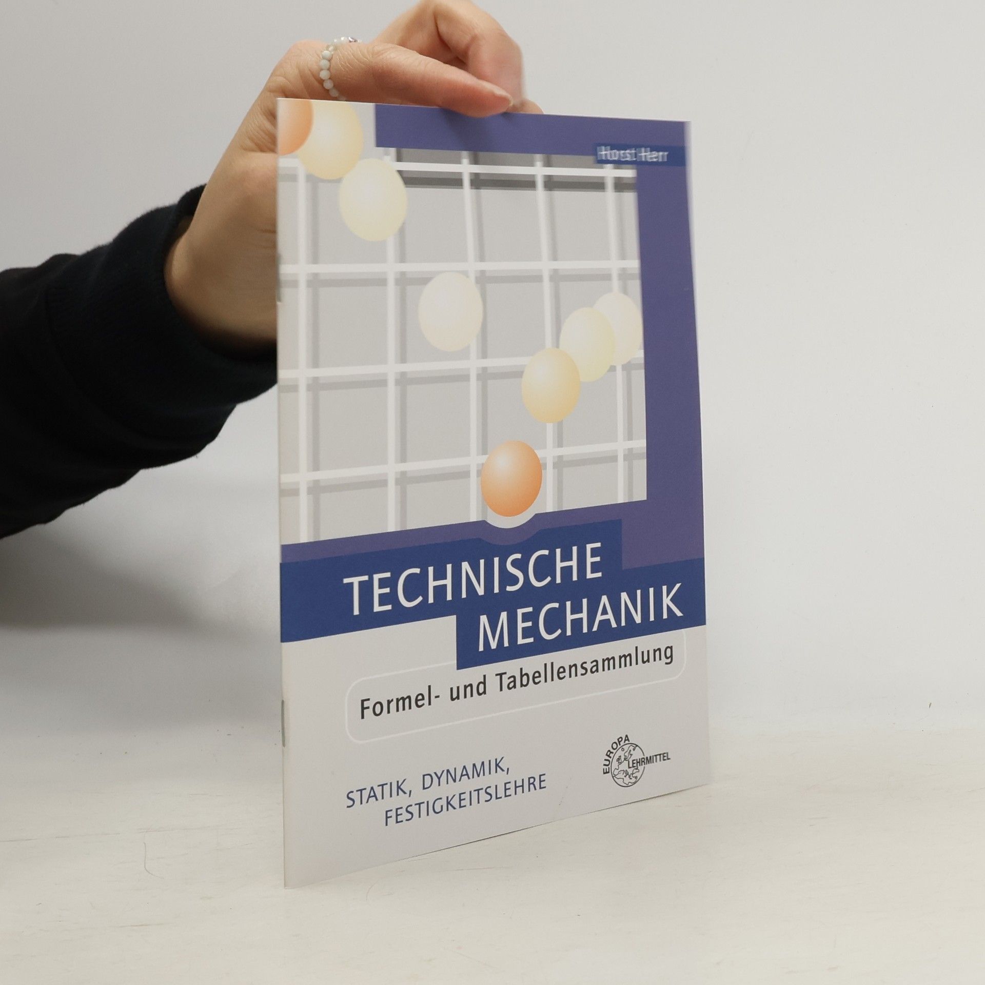 Horst Herr Technische Mechanik, Formel- und Tabellensammlung