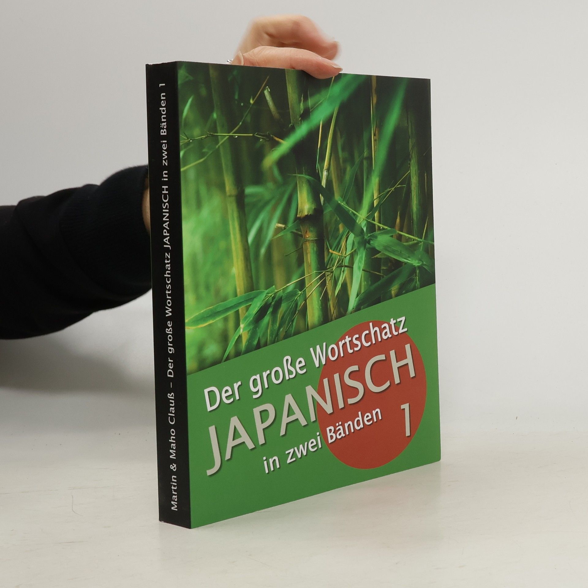 Der große Wortschatz Japanisch in zwei Bänden Band 1