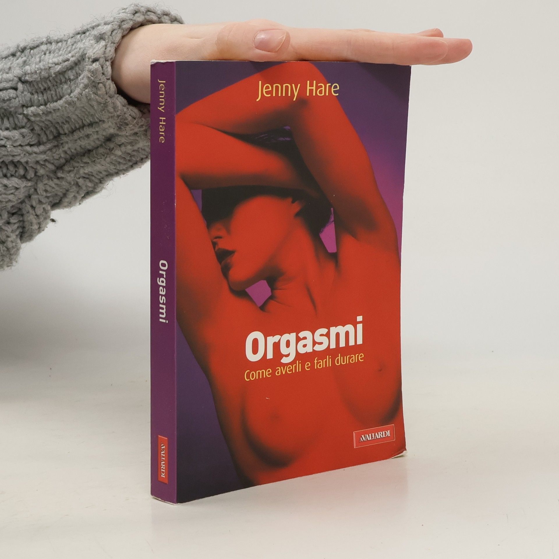 Orgasmi. Come averli e farli durare
