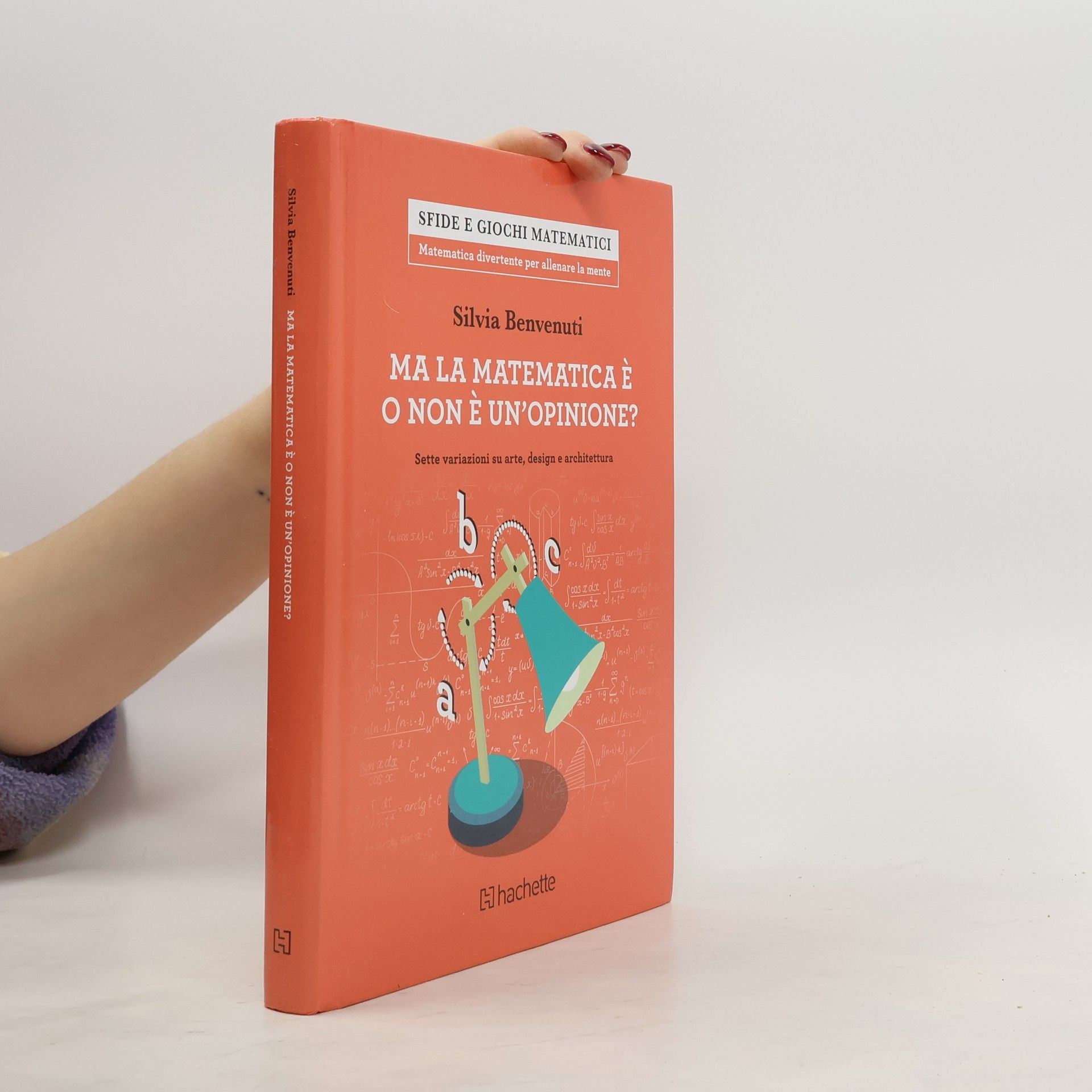 Silvia Benvenuti Ma la matematica è o non è un opinione?