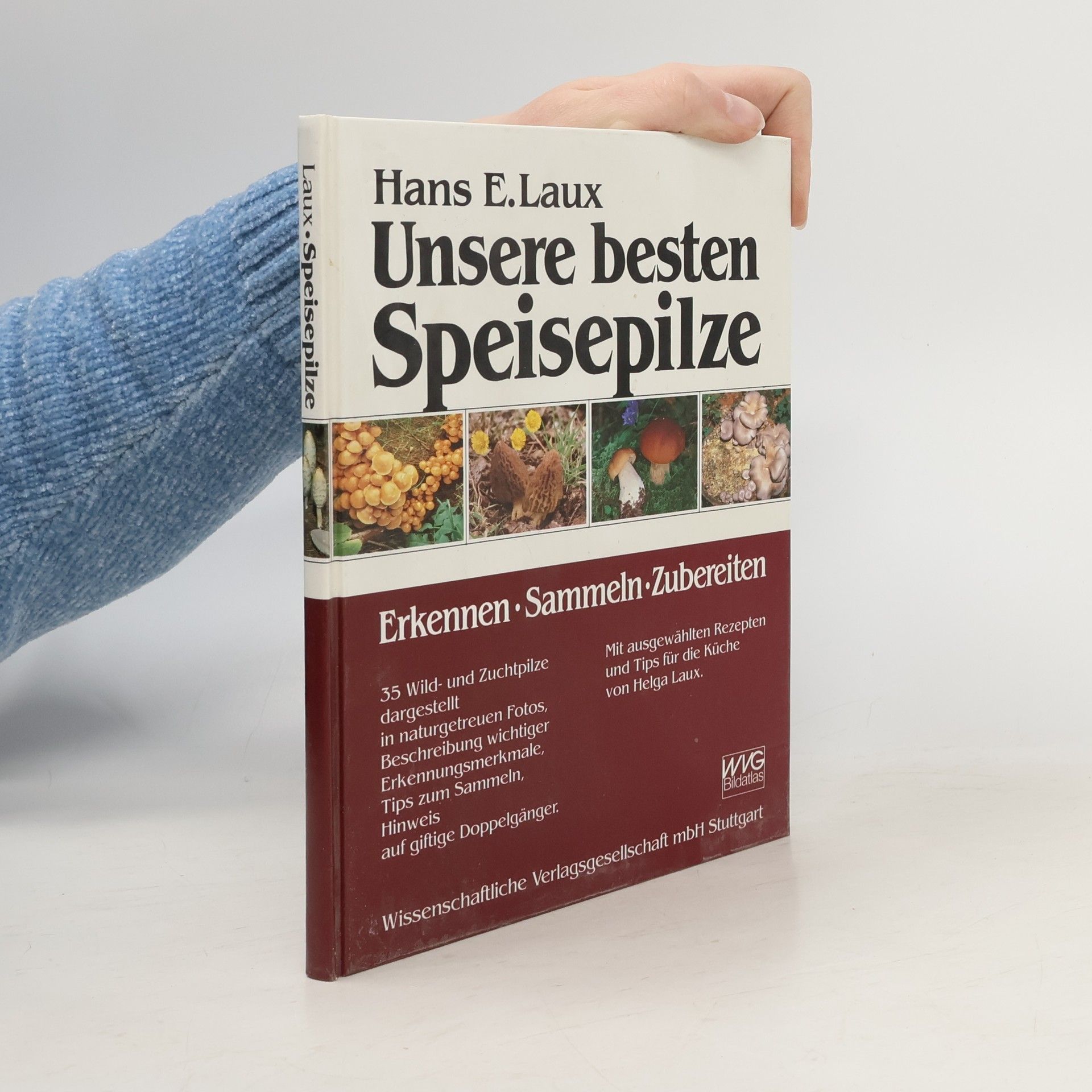 Hans E. Laux Unsere besten Speisepilze