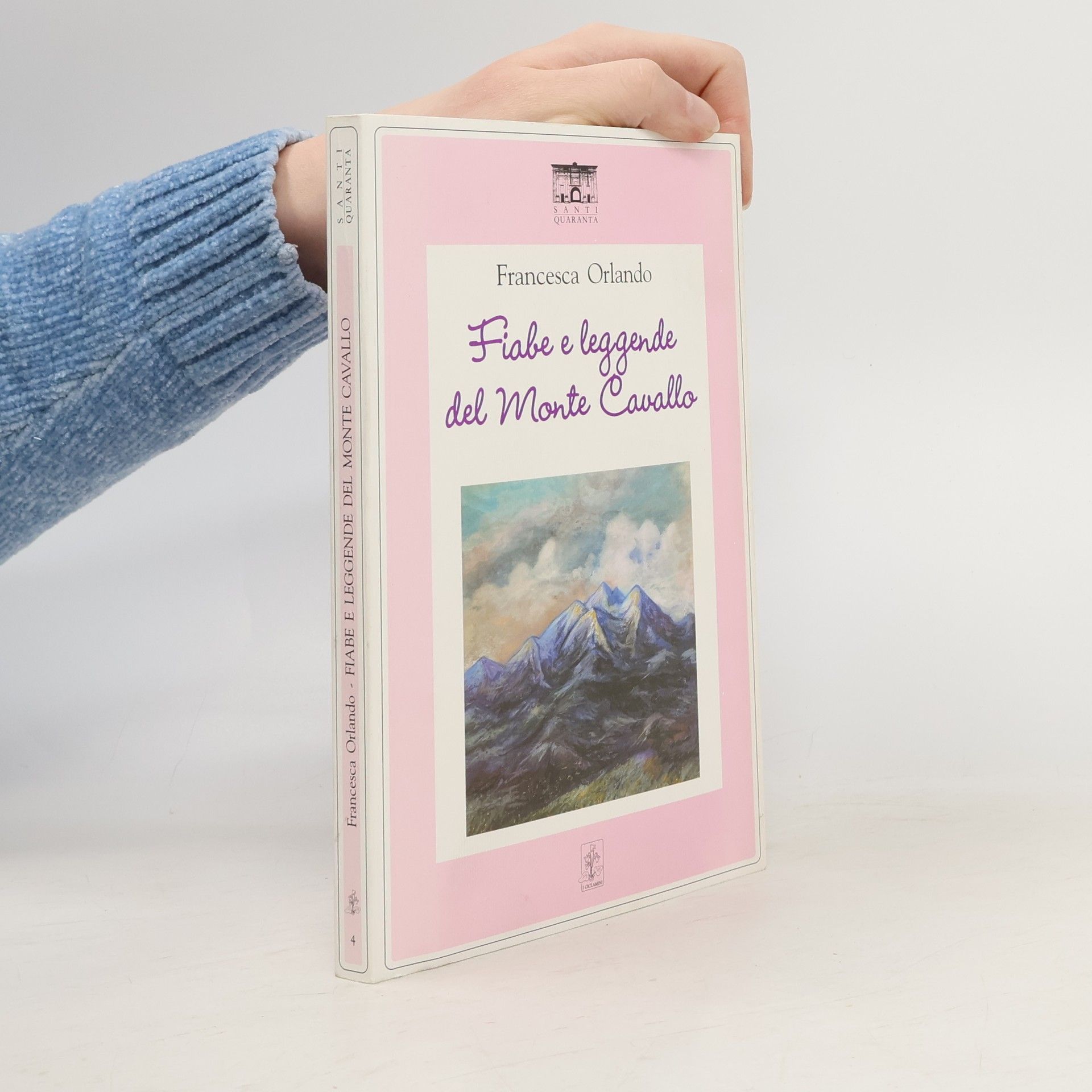 Francesca Orlando I ciclamini. Fiabe e leggende - 4: Fiabe e leggende del Monte Cavallo