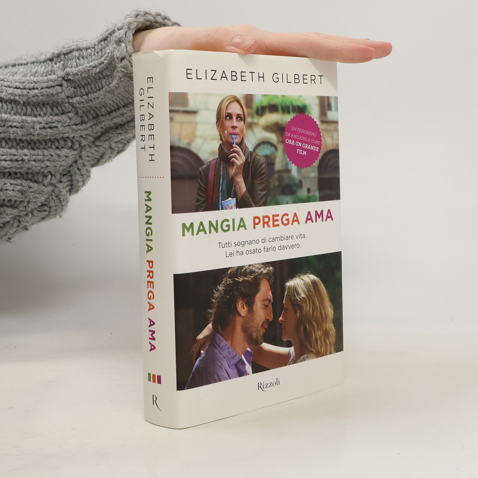 Elizabeth Gilbert Mangia, prega, ama