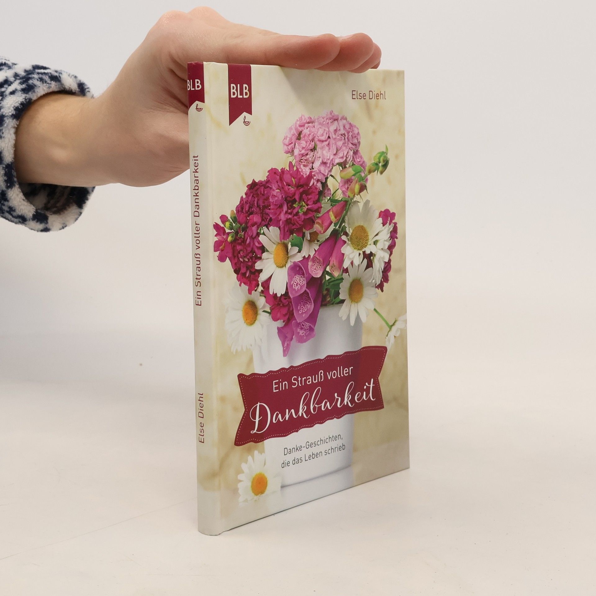 Else Diehl Ein Strauß voller Dankbarkeit
