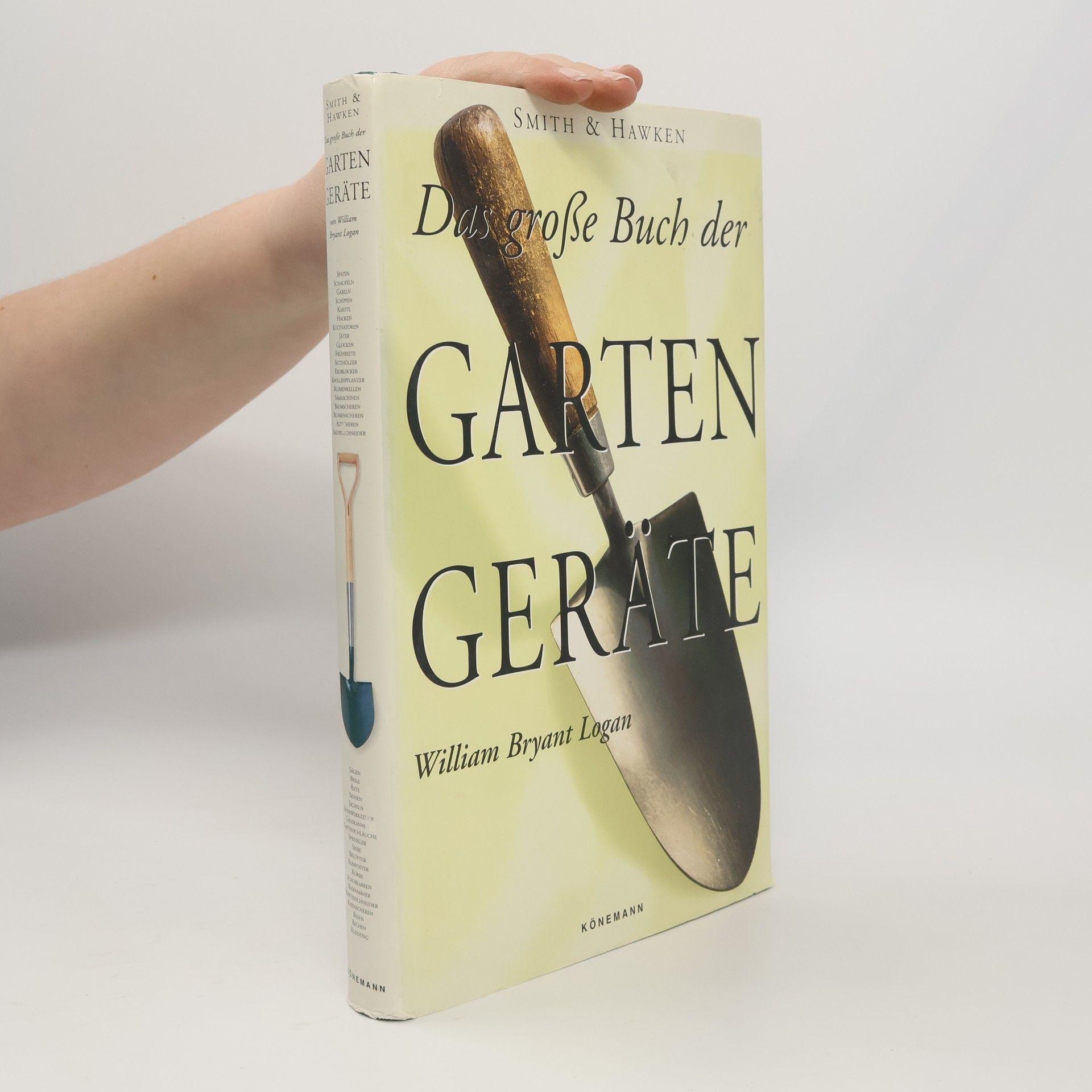 William Bryant Logan Das grosse Buch der Gartengeräte