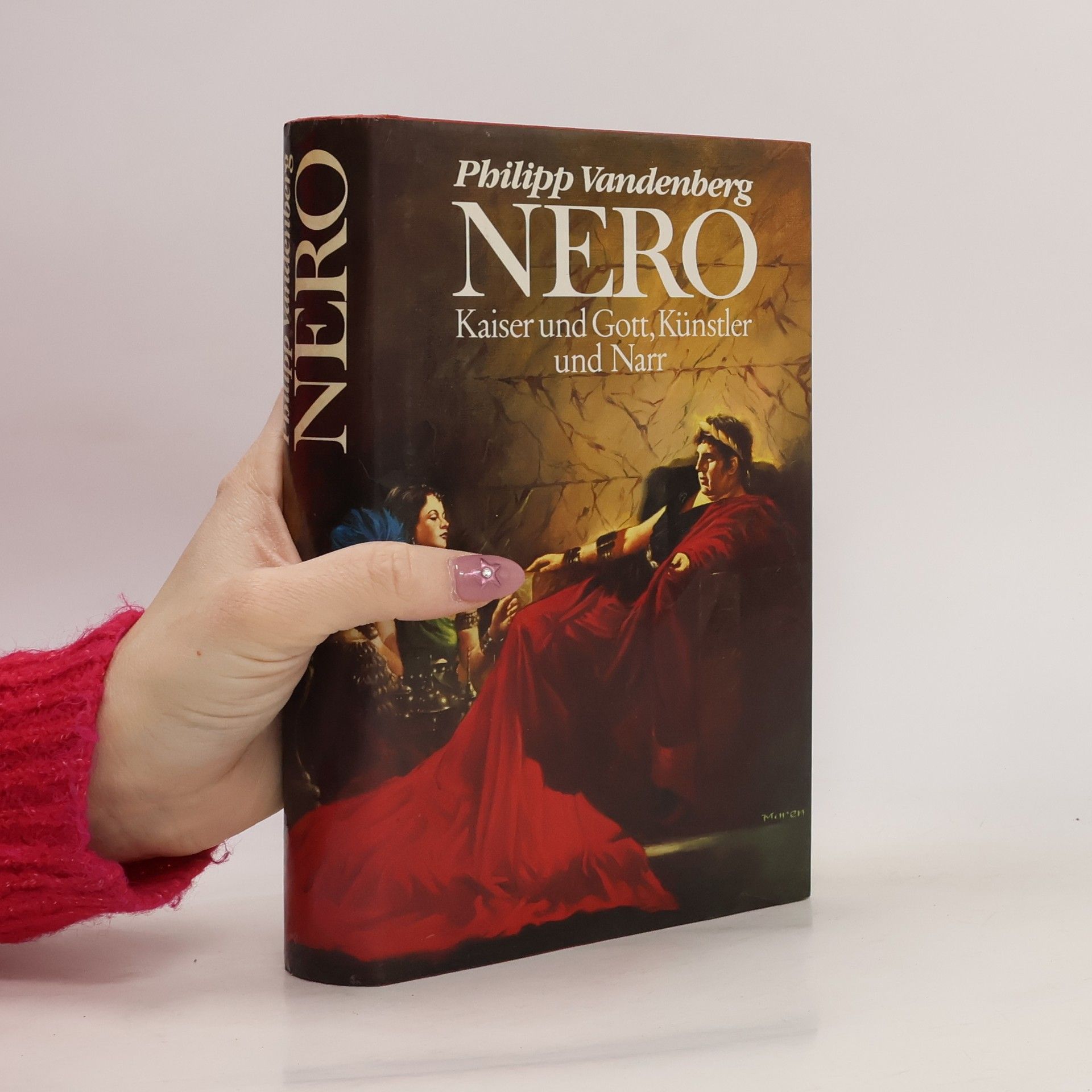 Philipp Vandenberg Nero : Kaiser und Gott, Künstler und Narr