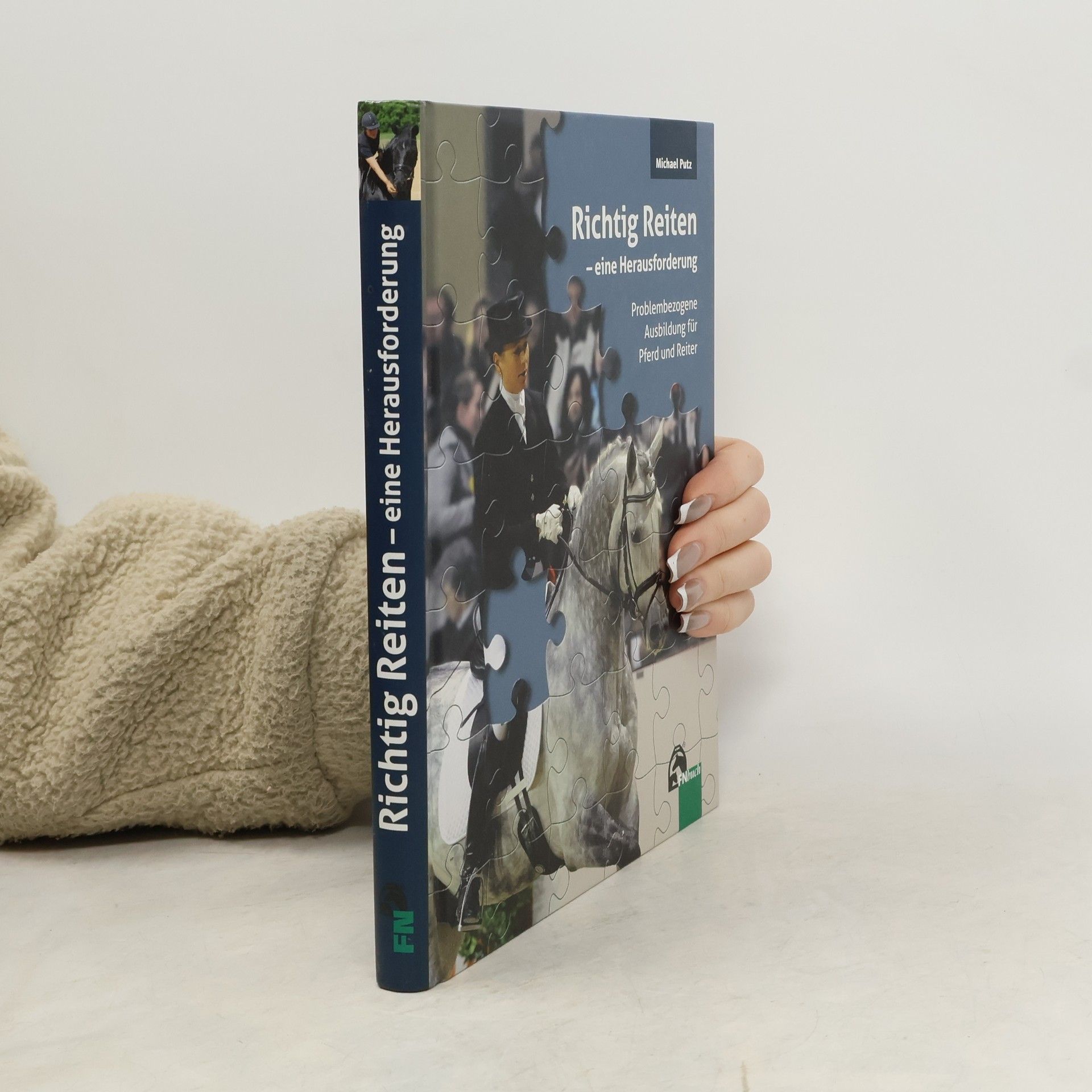 Michael Putz Richtig Reiten - eine Herausforderung