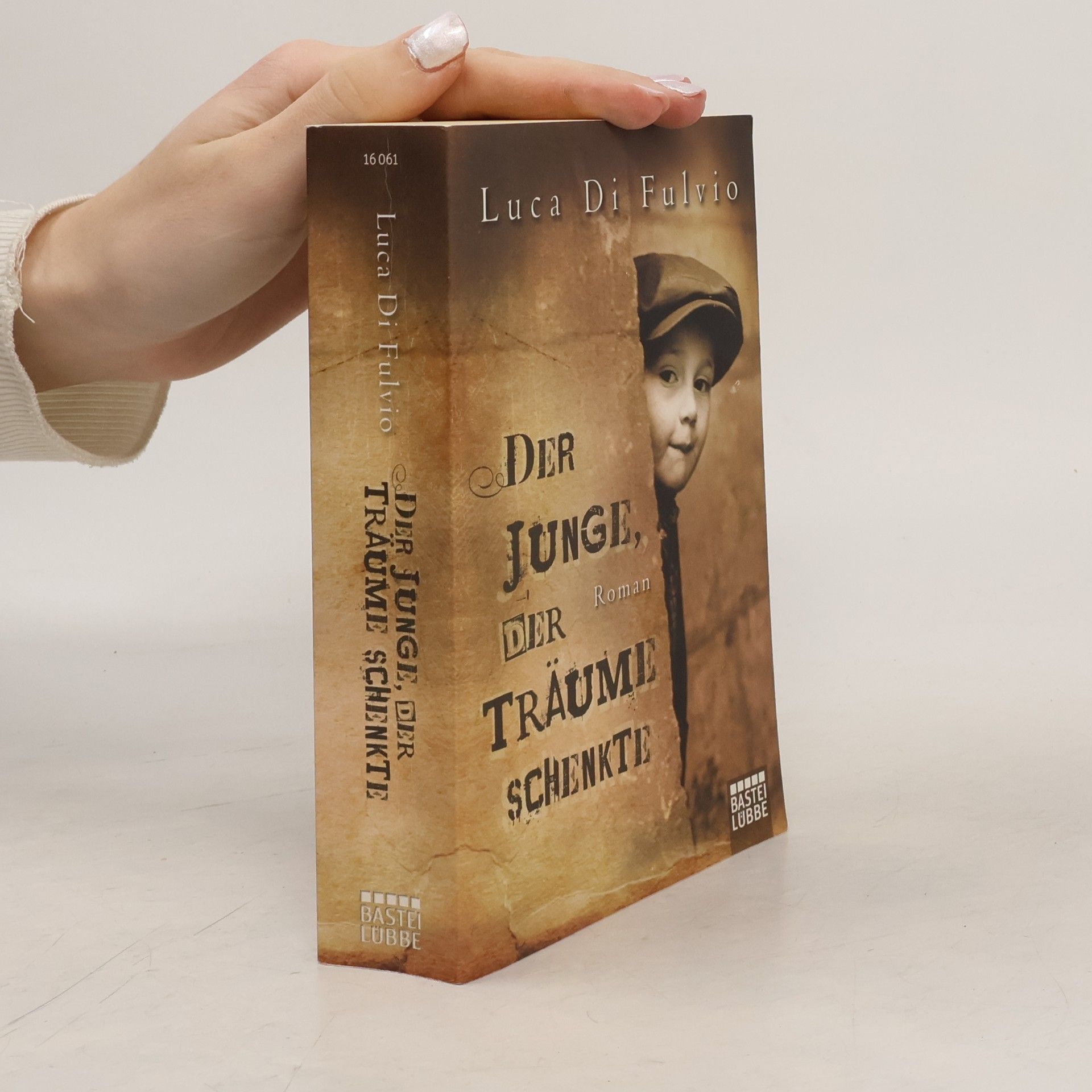 Luca Di Fulvio Der Junge, Der Traüme Schenkte