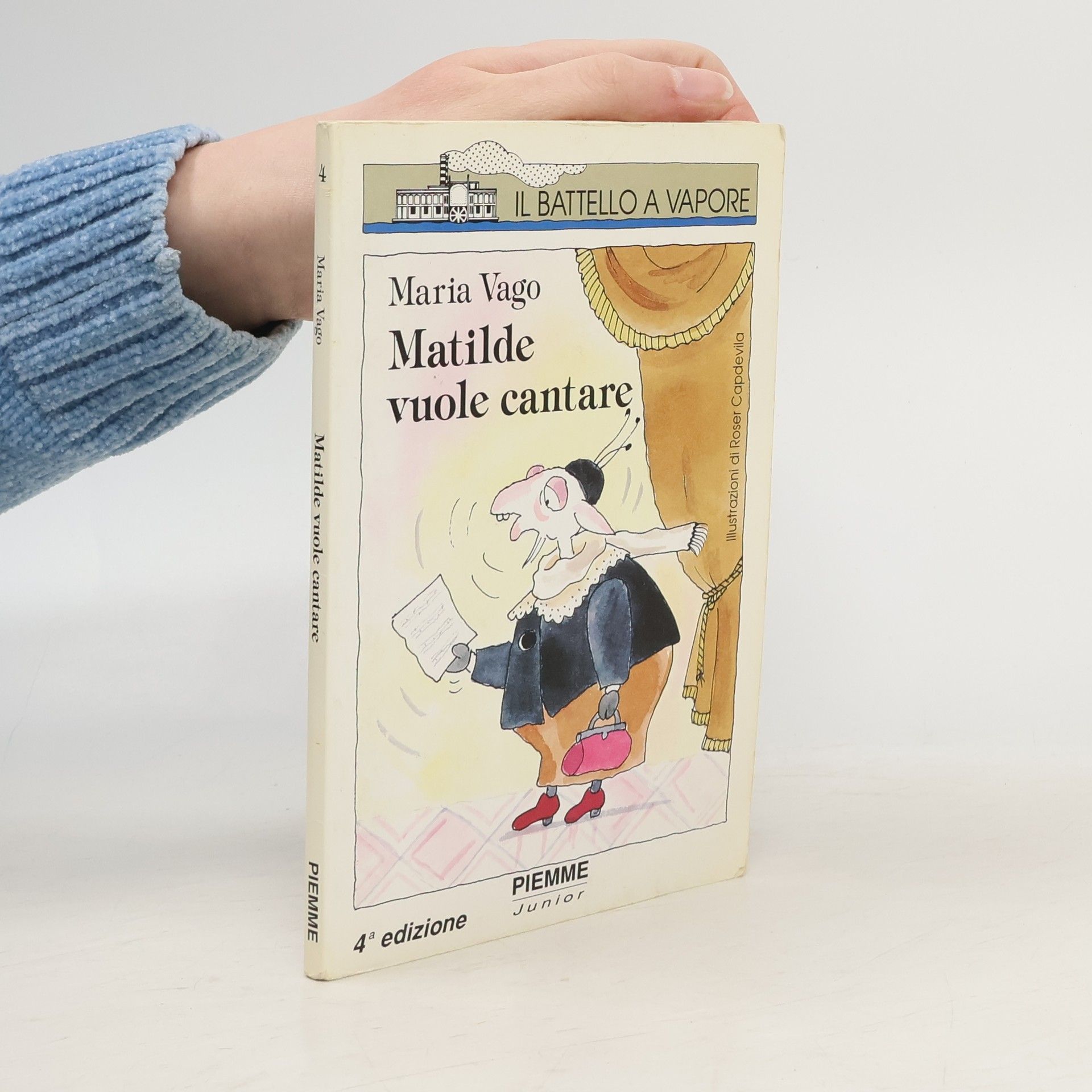 Maria Vago Il Battello a Vapore. Serie bianca - 4: Matilde vuole cantare - 4ª edizione