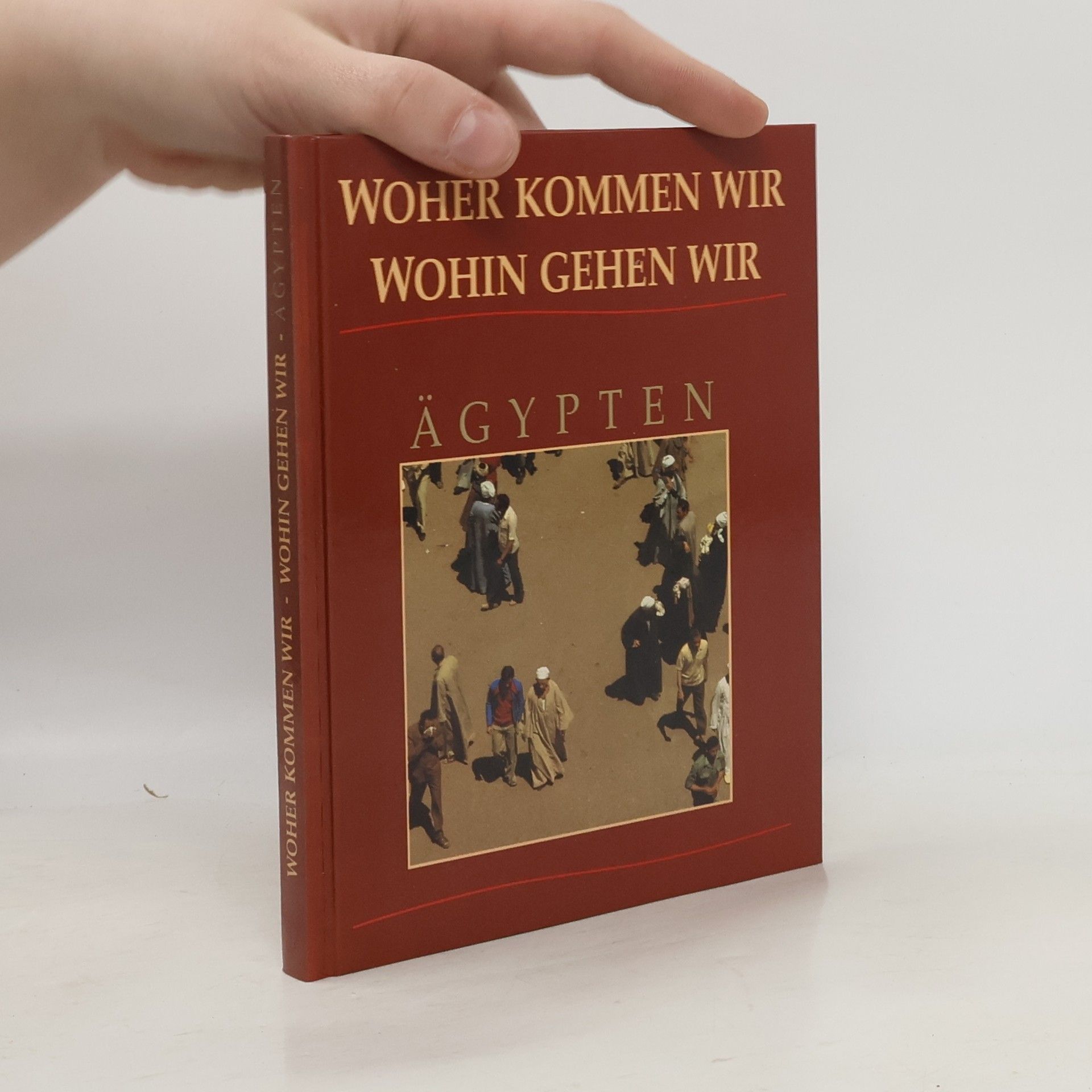 Auteurscollectief Woher kommen wir. Wohin gehen wir. Ägypten