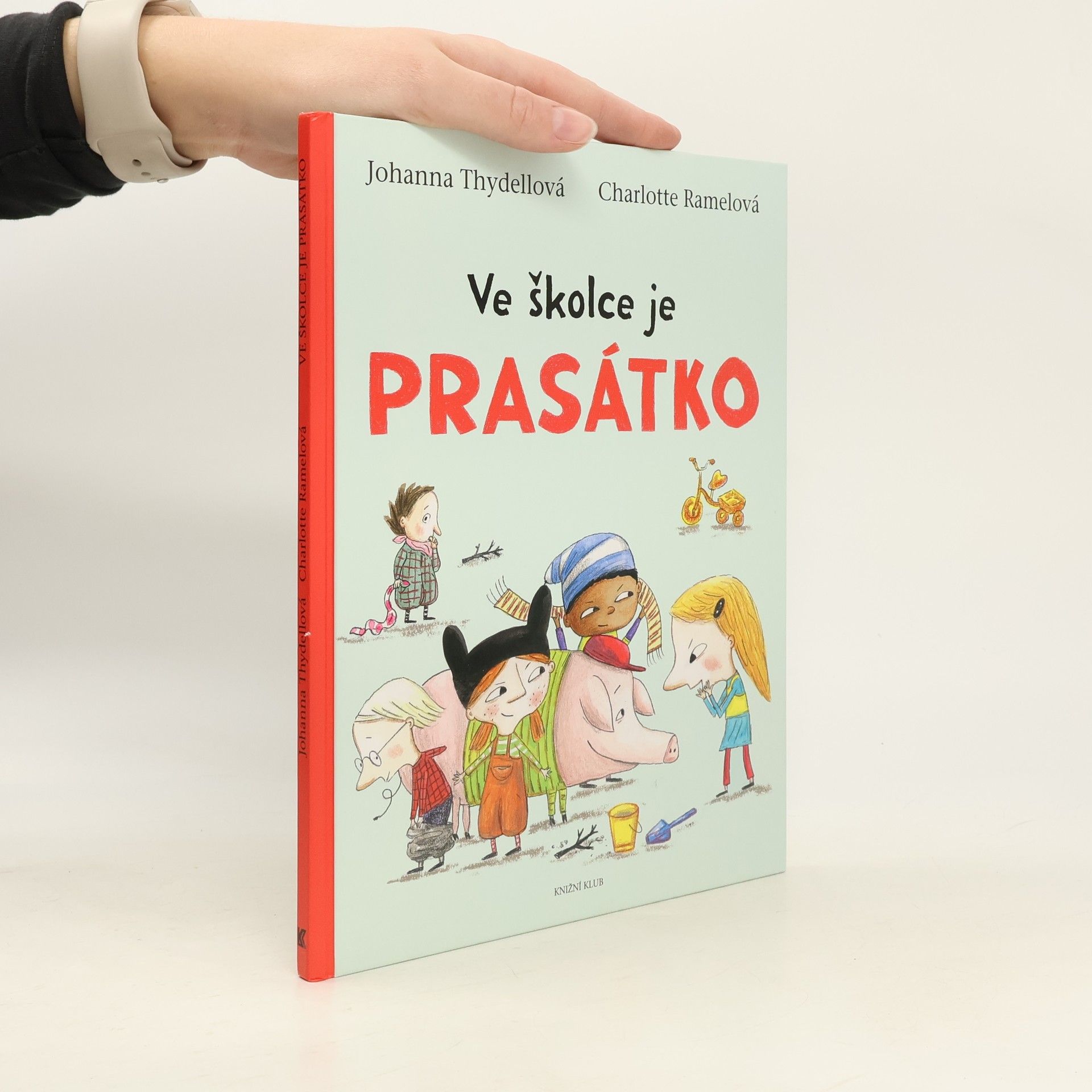 Johanna Thydell Ve školce je prasátko