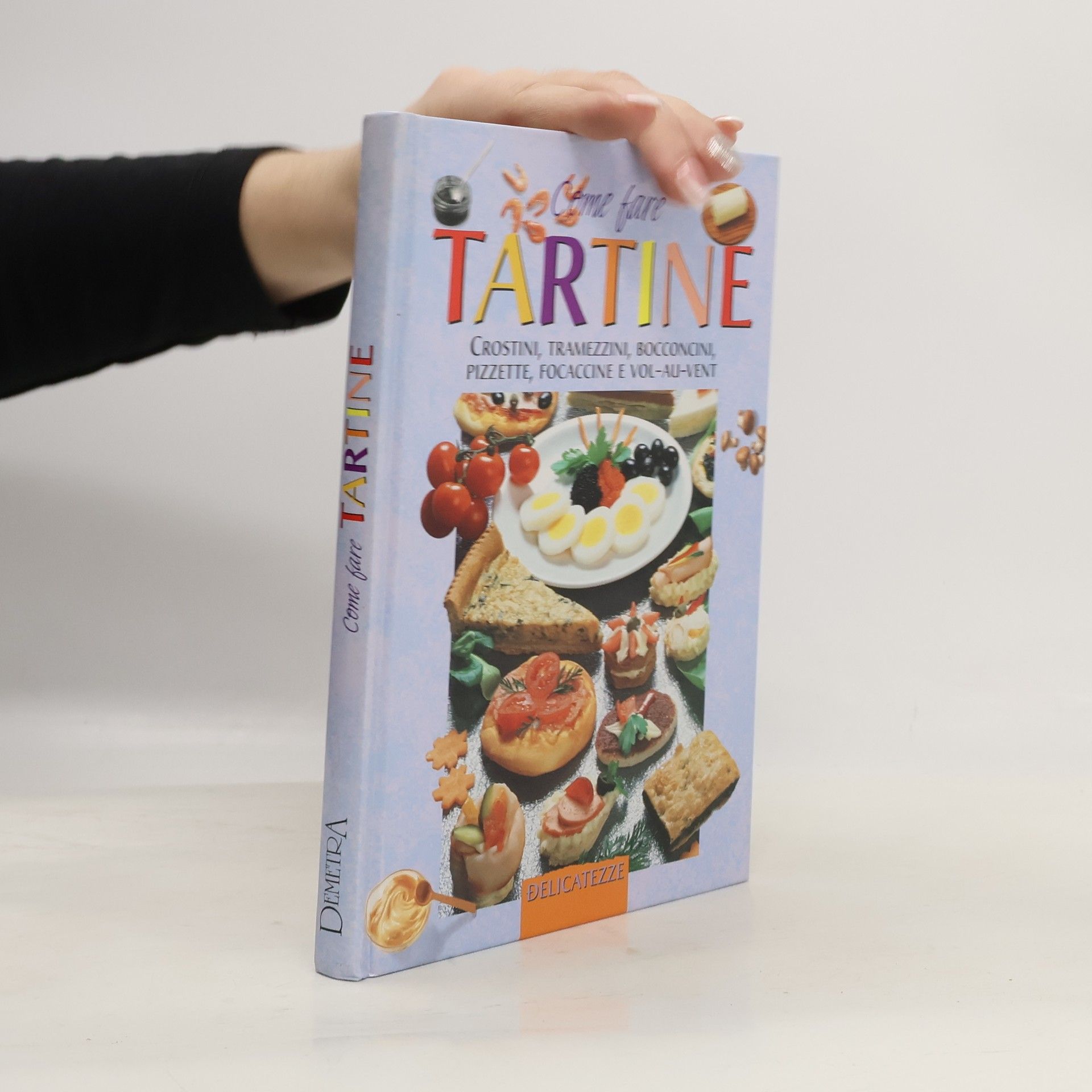 Collectif d'auteurs Delicatezze: Come fare tartine