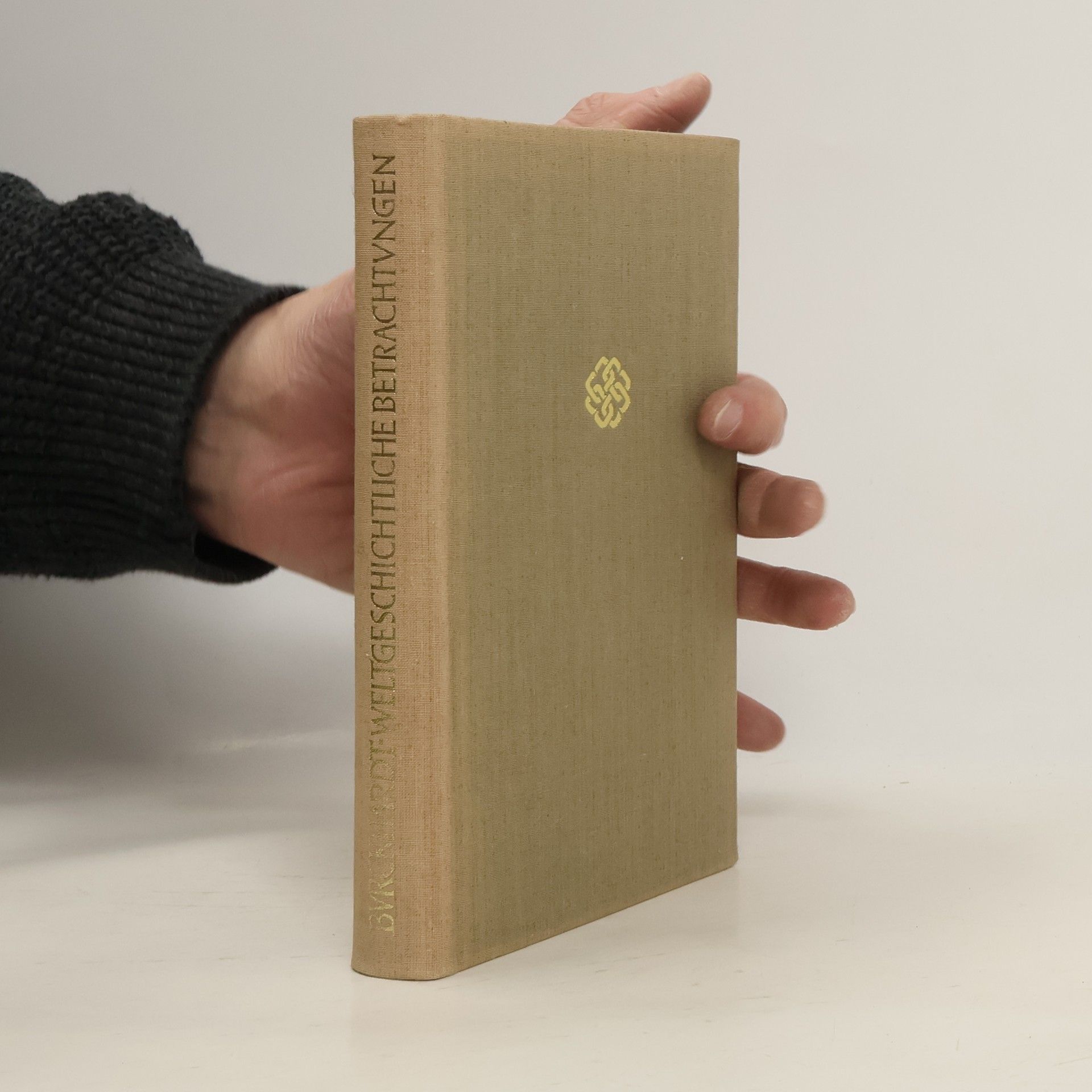 Jakob Burckhardt Weltgeschichtliche Betrachtungen