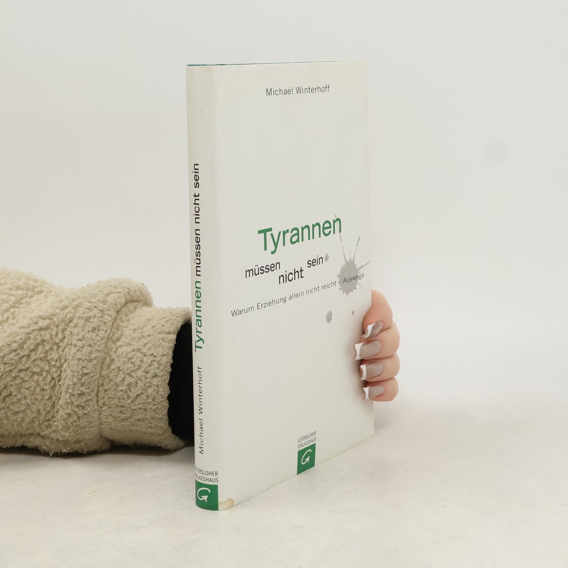 Michael Winterhoff Tyrannen müssen nicht sein. Warum Erziehung allein nicht reicht - Auswege