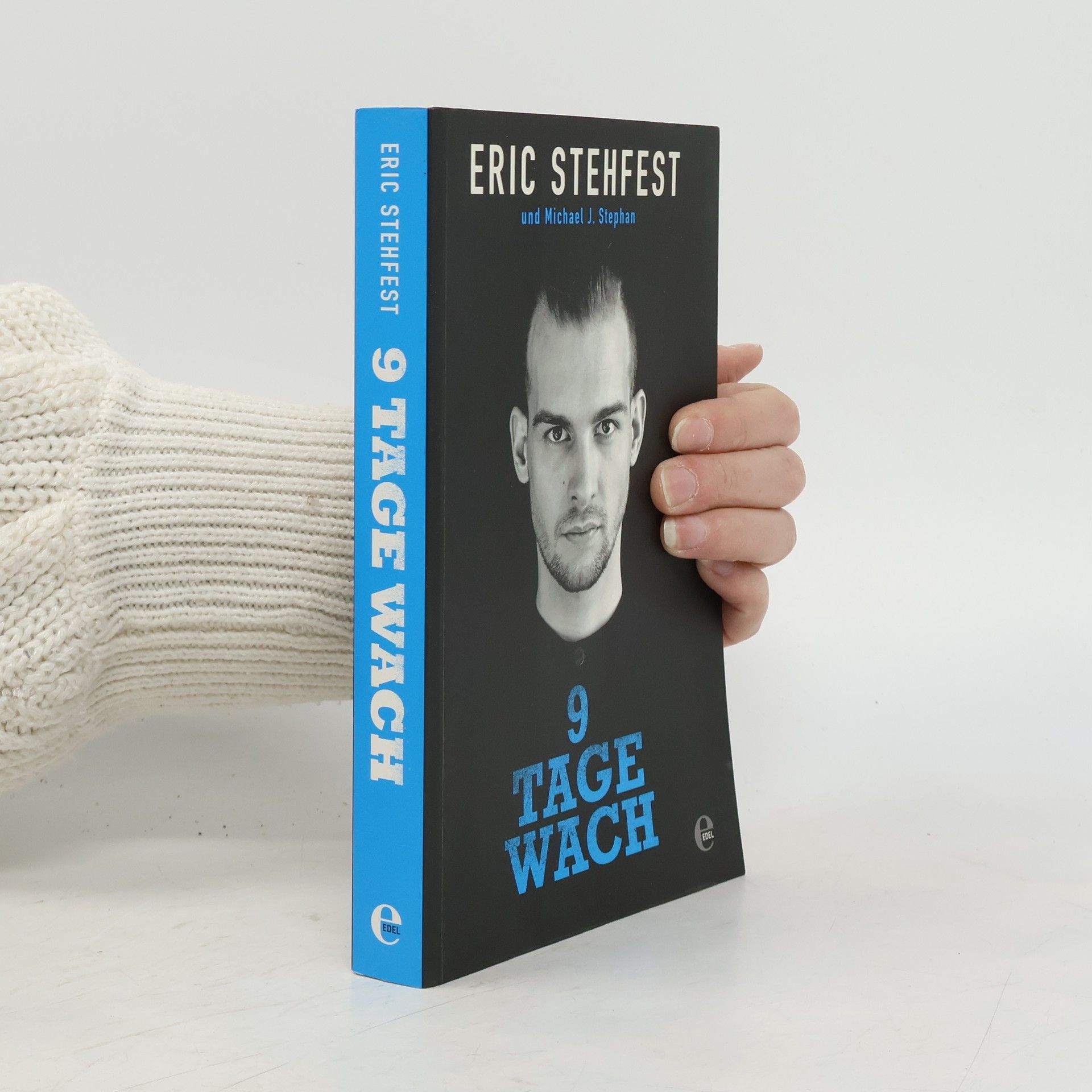 Eric Stehfest 9 Tage wach