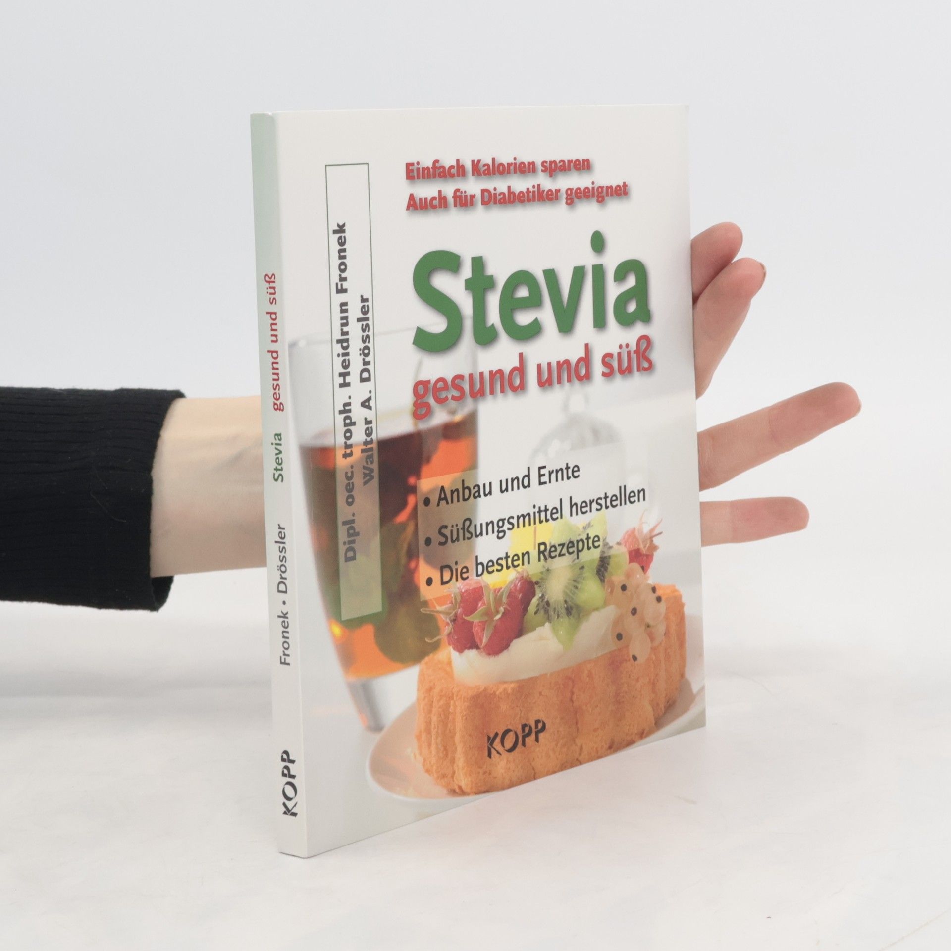 Heidrun Fronek Stevia – gesund und süß